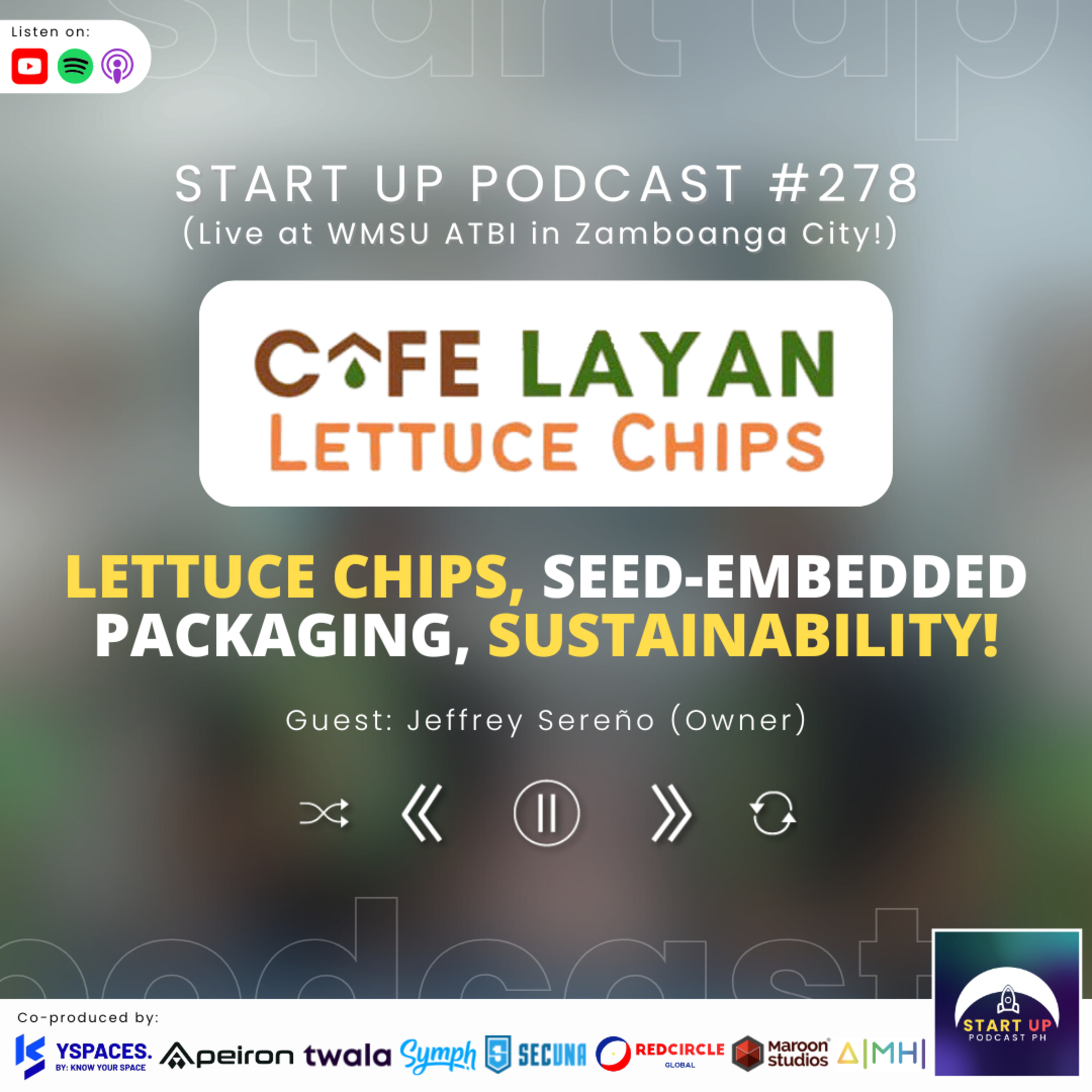 Start Up #278: Cafelayan Hydroponic Farm - Lettuce Chips, Seed-Embedded Packaging, Sustainability! episode artwork