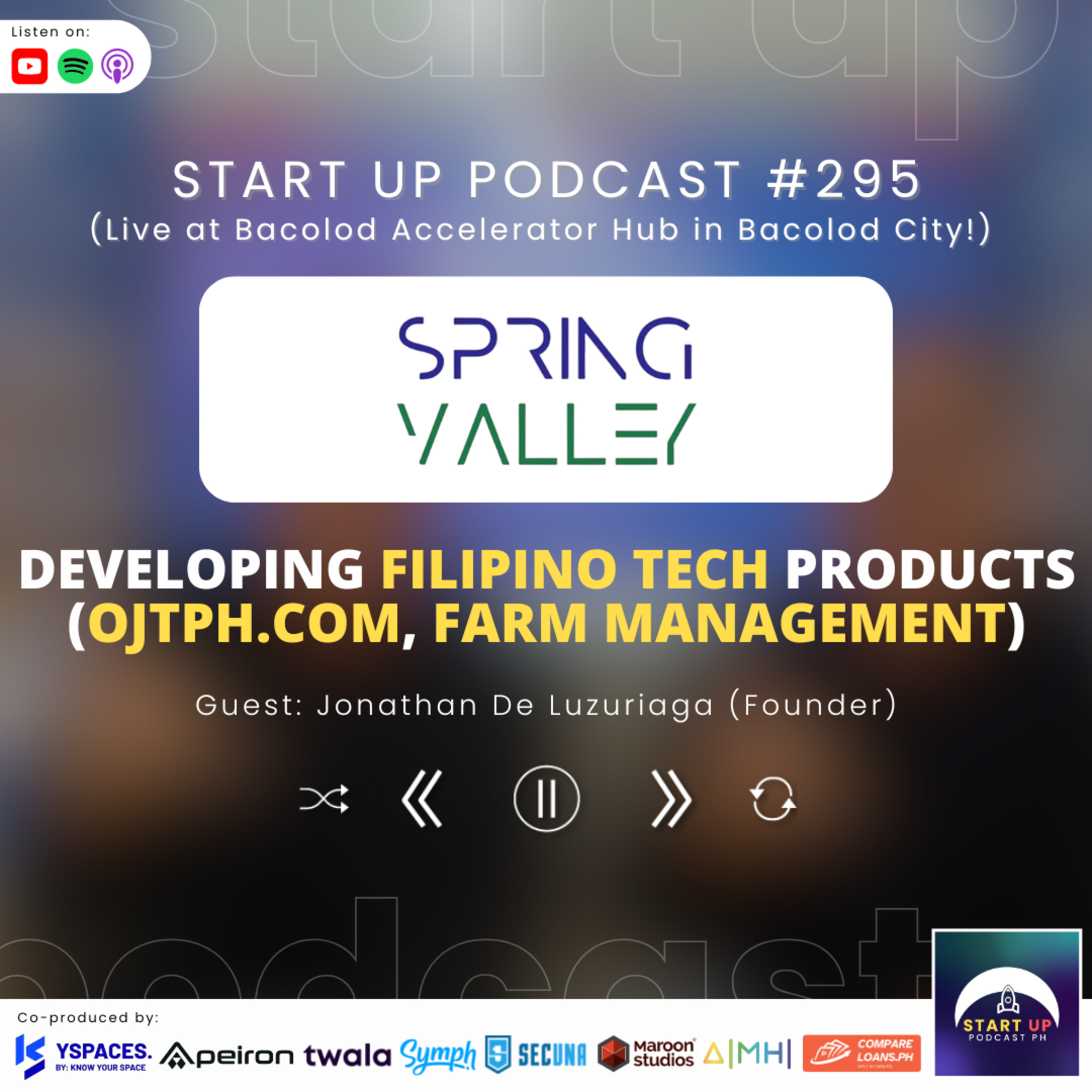 Start Up #295: Spring Valley - Developing Filipino Tech Products (OJTPH.com, Farm Management) episode artwork