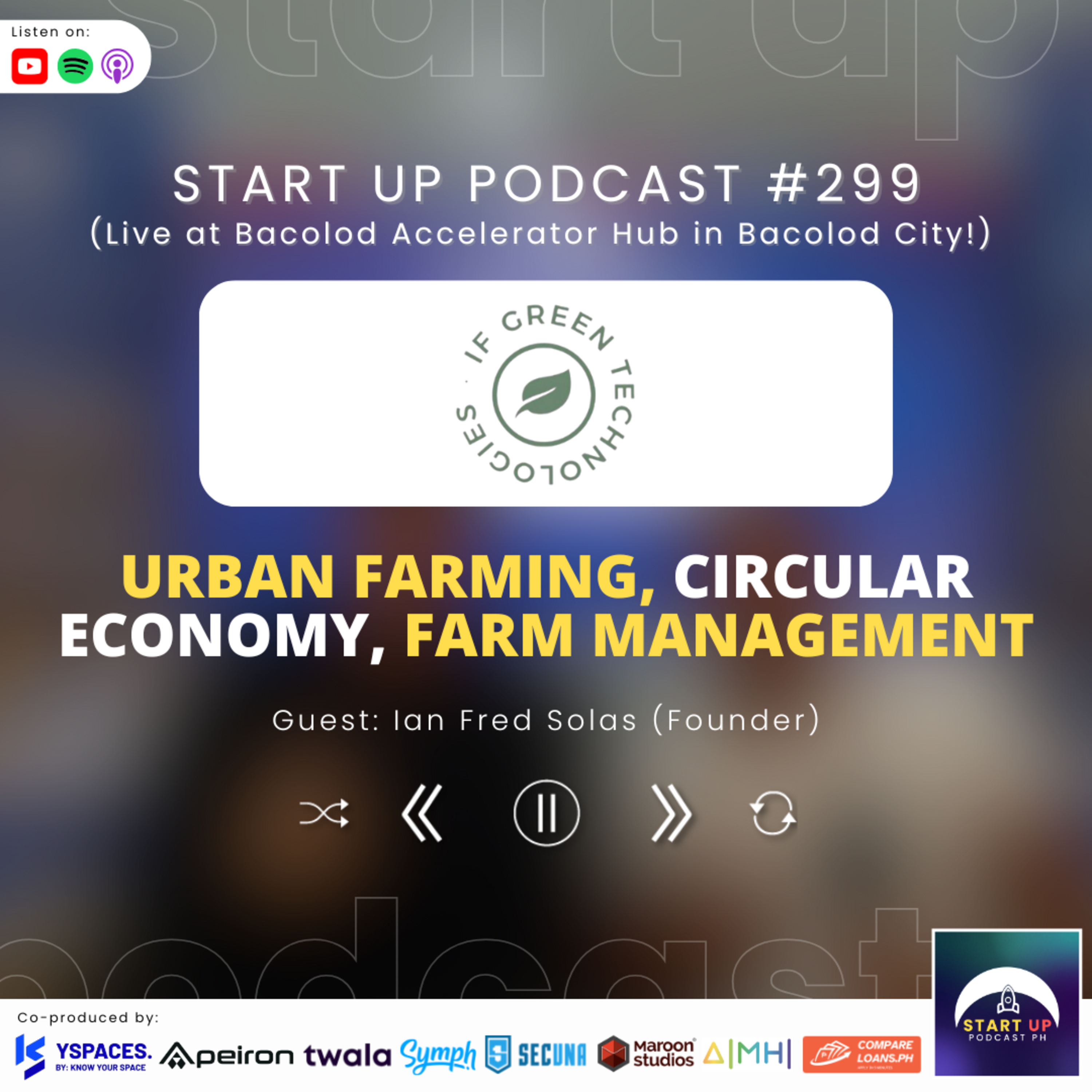 Start Up #299: IF Green Technologies - Urban Farming, Circular Economy, Farm Management episode artwork