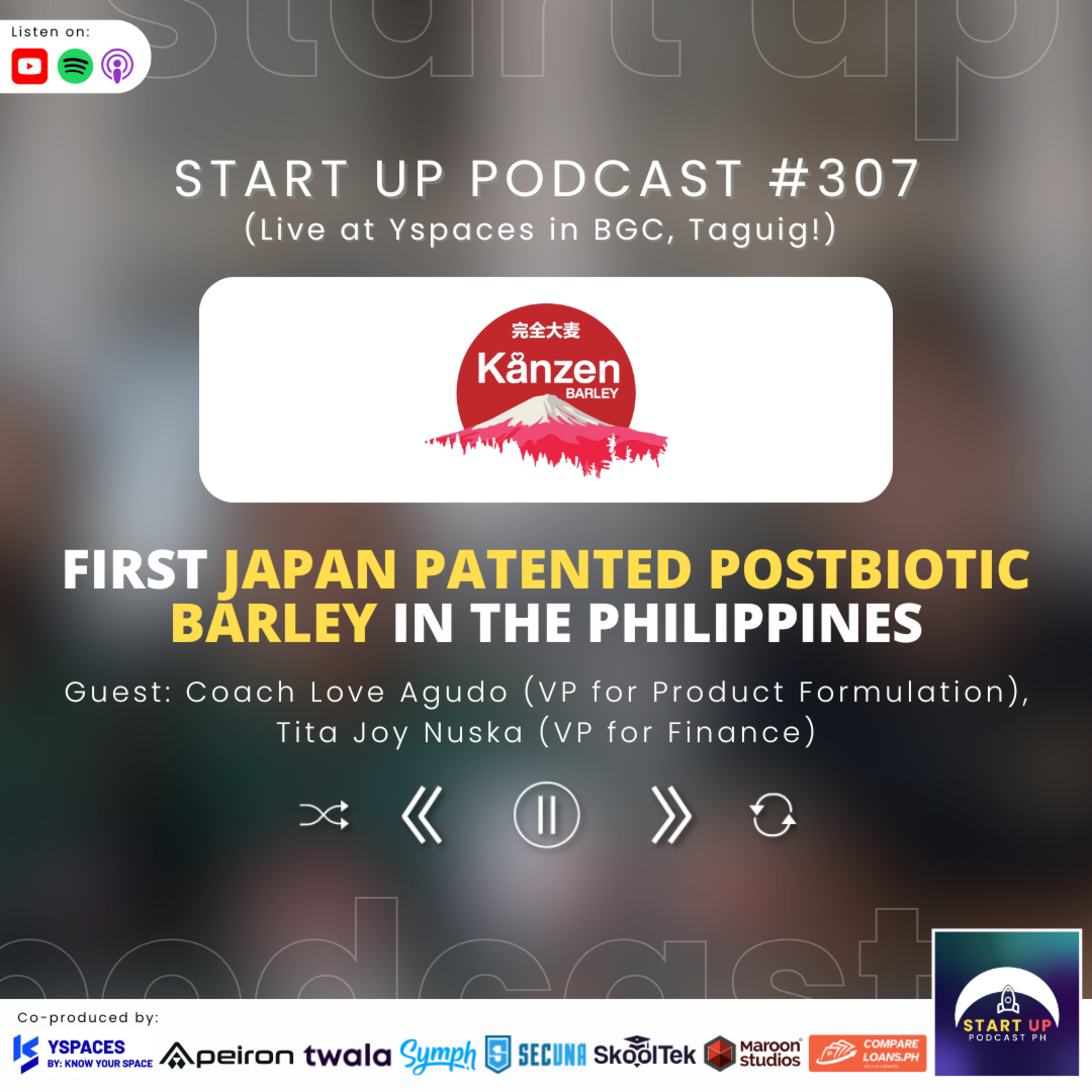 Start Up #307: Kanzen Barley - First Japan Patented Postbiotic Barley in the Philippines