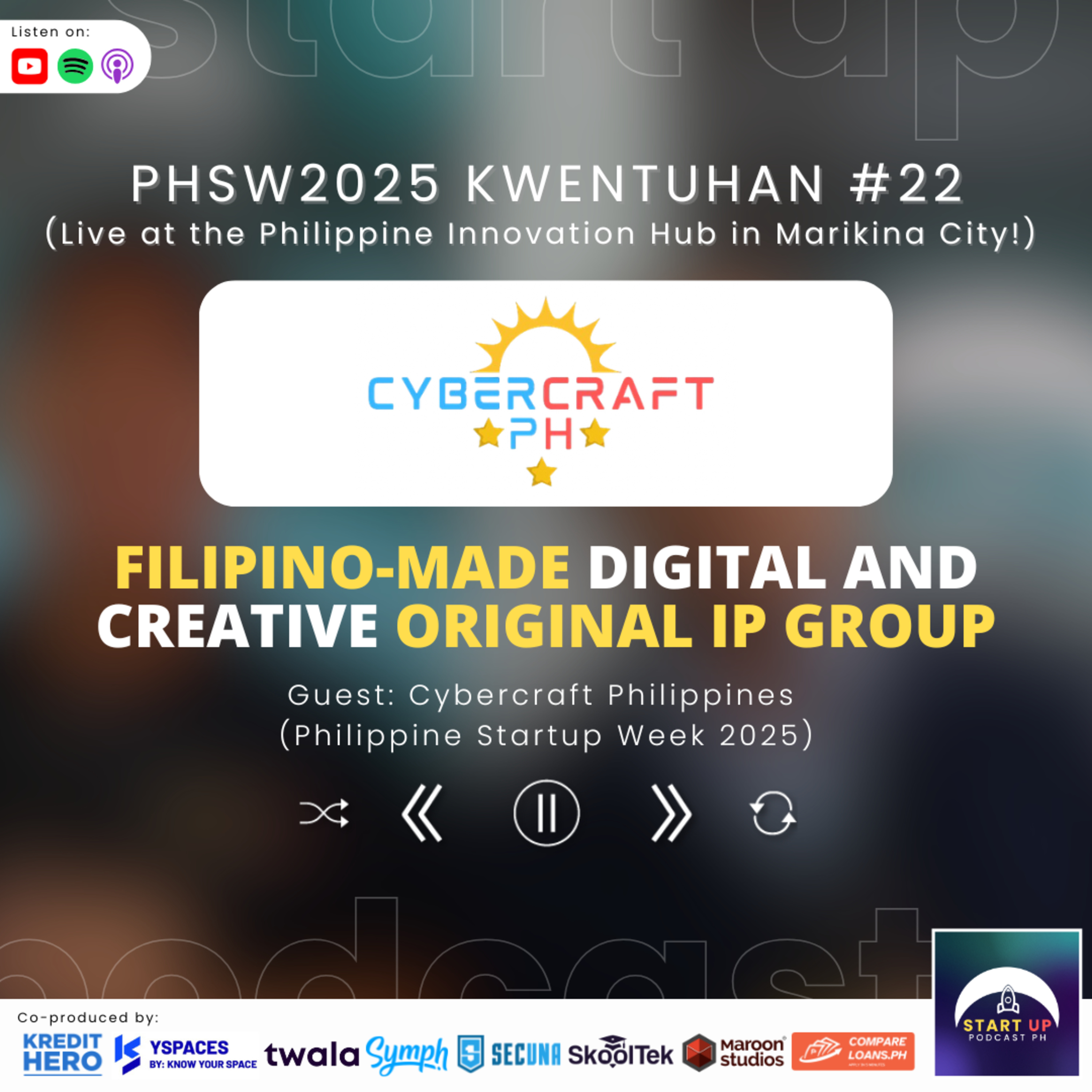 PHSW2025 Kwentuhan #22: Cybercraft Philippines - Filipino-made Digital & Creative Original IP Group episode artwork