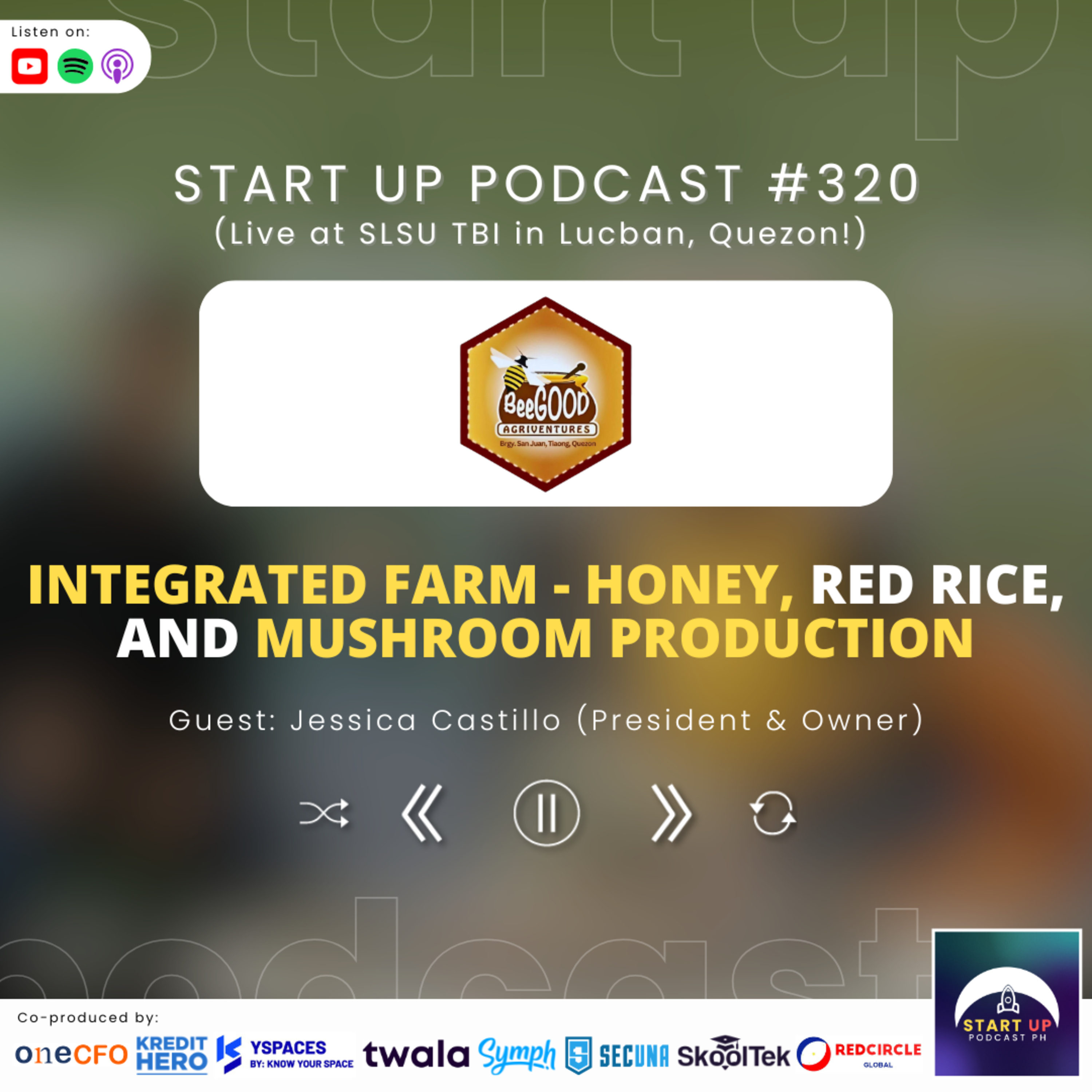 Start Up #320: BeeGood Agriventures - Integrated Farm - Honey, Red Rice, and Mushroom Production episode artwork