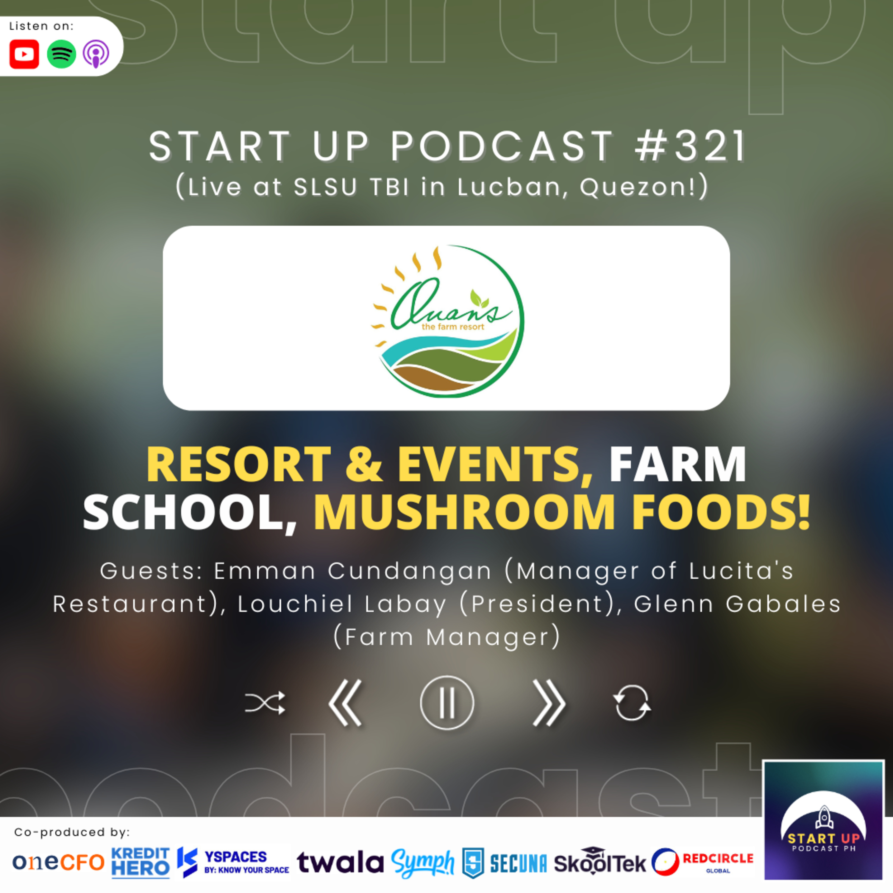 Start Up #321: Ouan's The Farm Resort - Resort & Events, Farm School, Mushroom Foods!