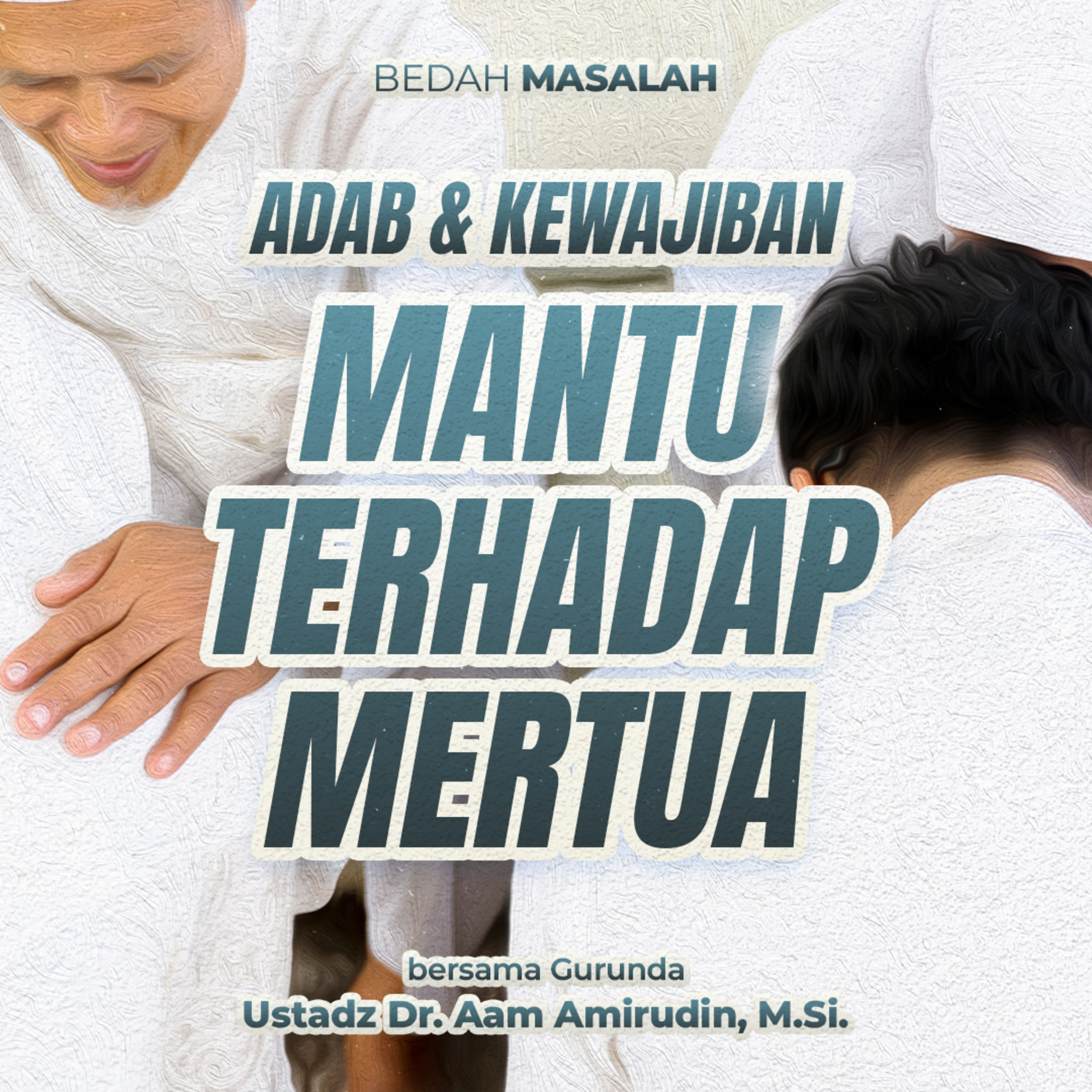 Adab dan Kewajiban Mantu Terhadap Mertua