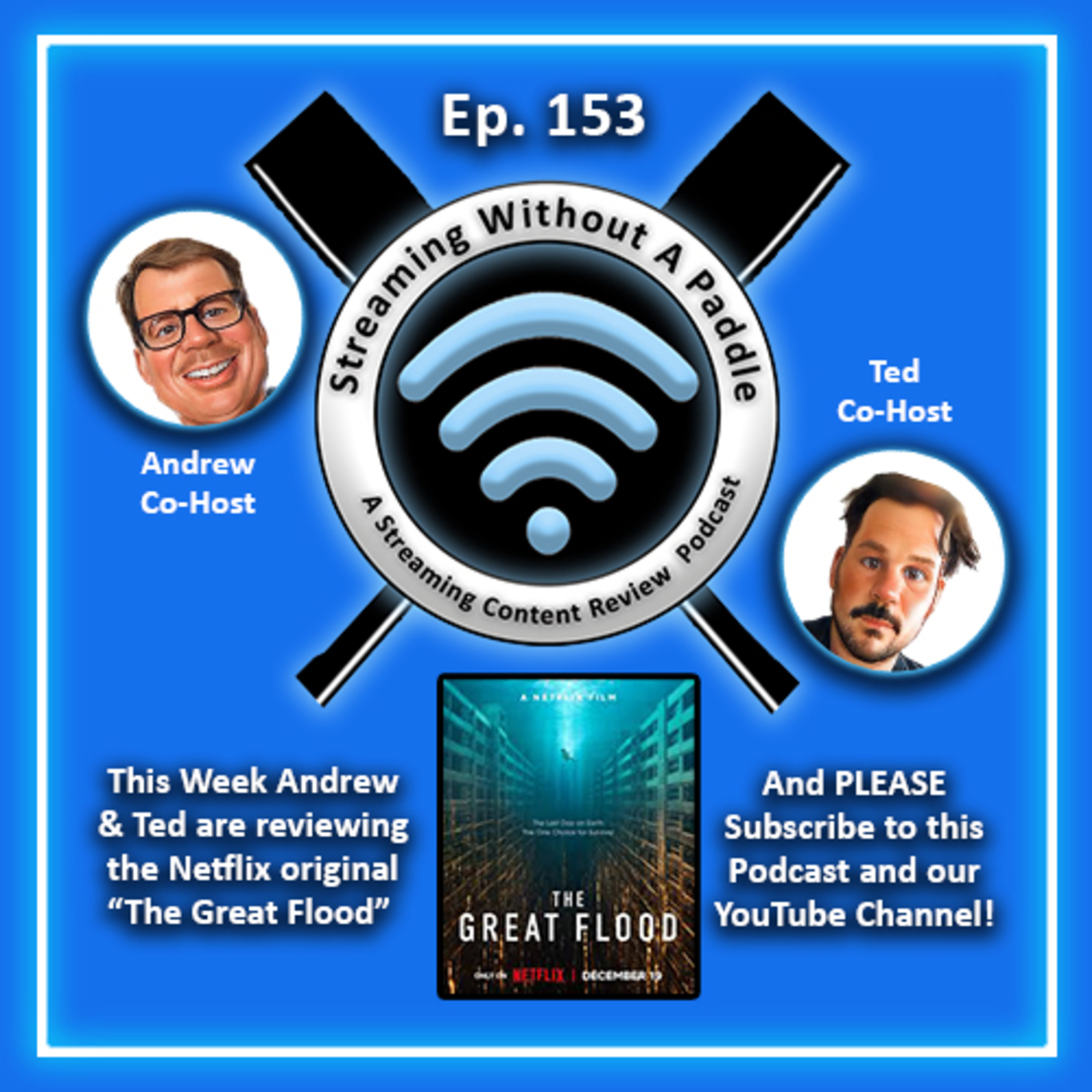 Ep. 153(Podcast) - "The Great Flood" - A Netflix Original episode artwork