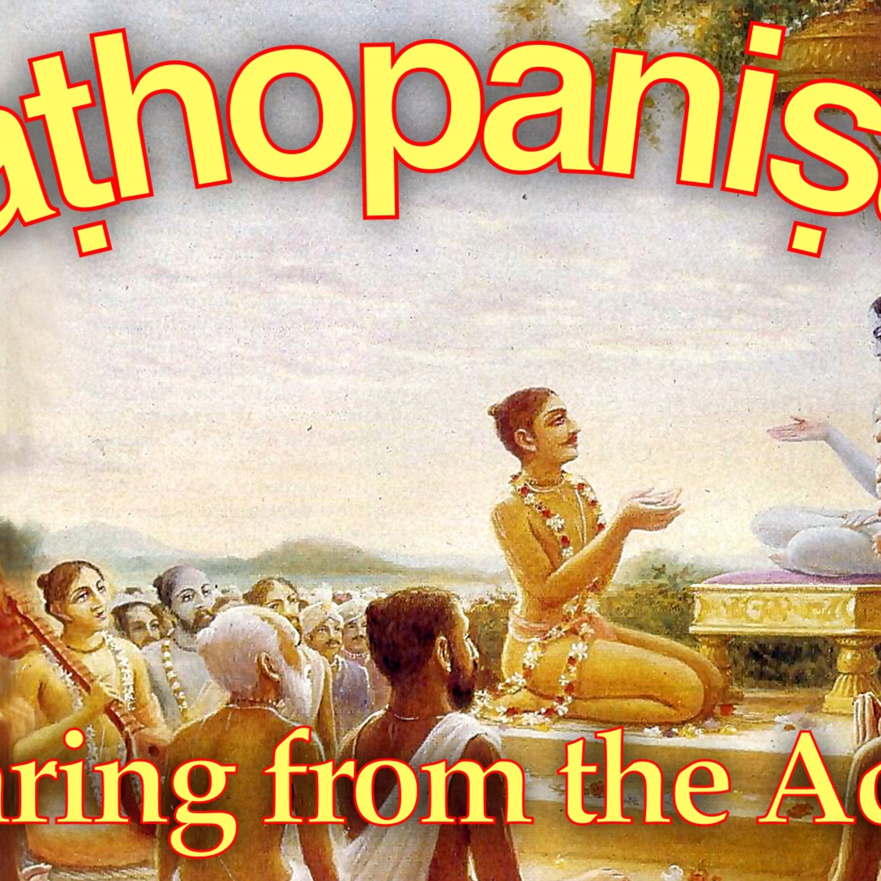 Kaṭhopaniṣad 2.7-8—Hearing from the Adept