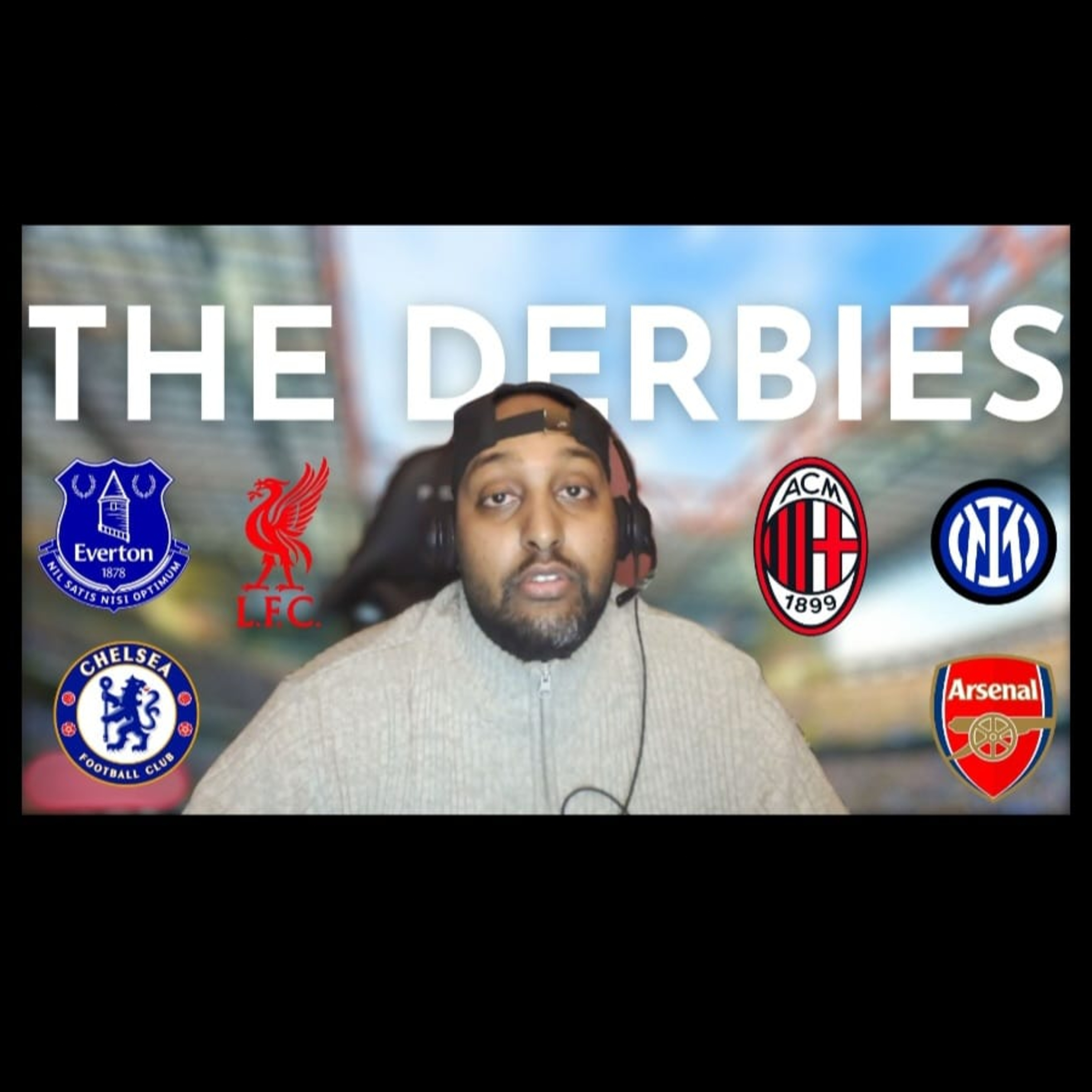 The Derbies week - Merseyside - North West London - Della Madonnina - The Ultras Podcast EP 18