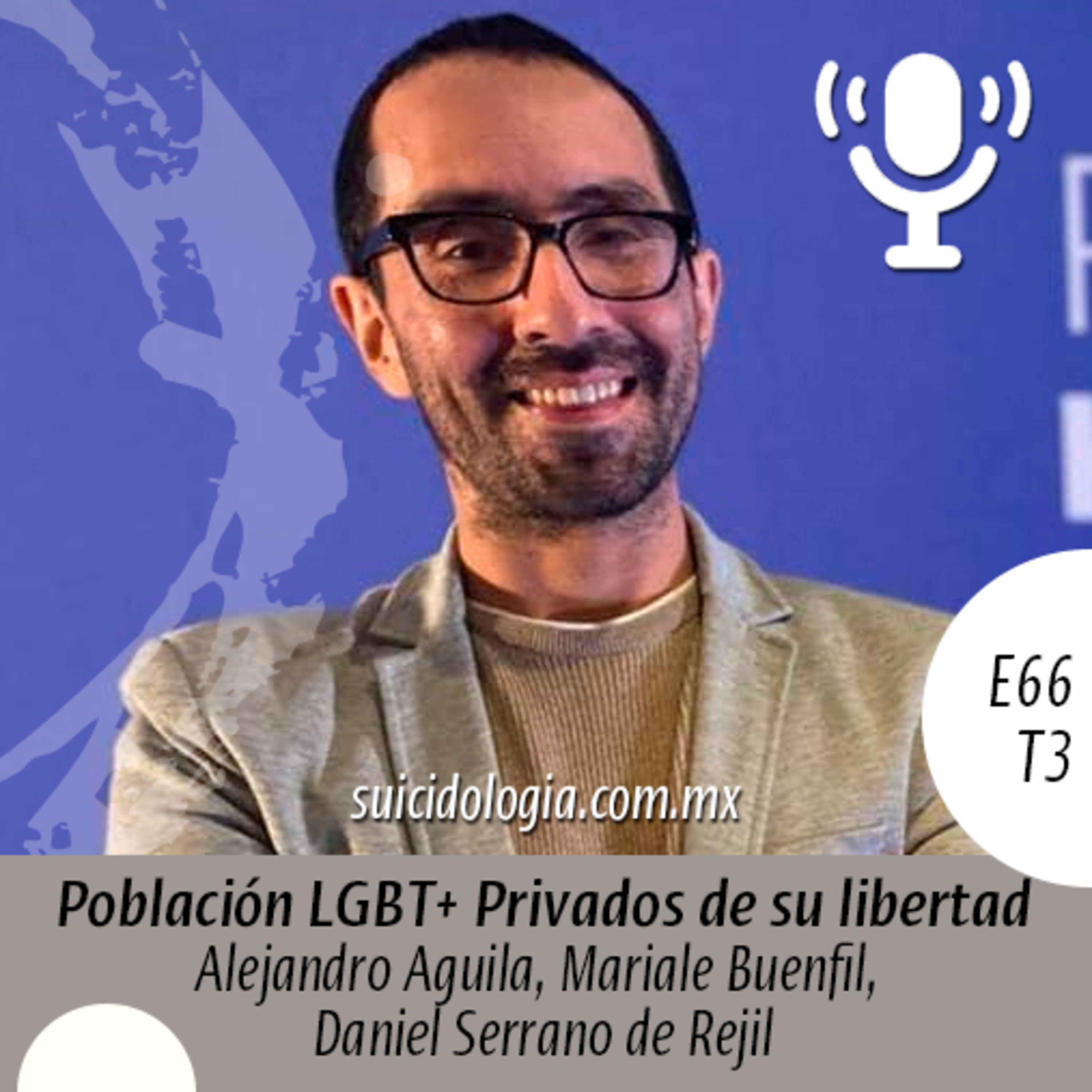 E66T3 Privados de la libertad LGBTIQ+ | Daniel Serrano de Rejil episode artwork