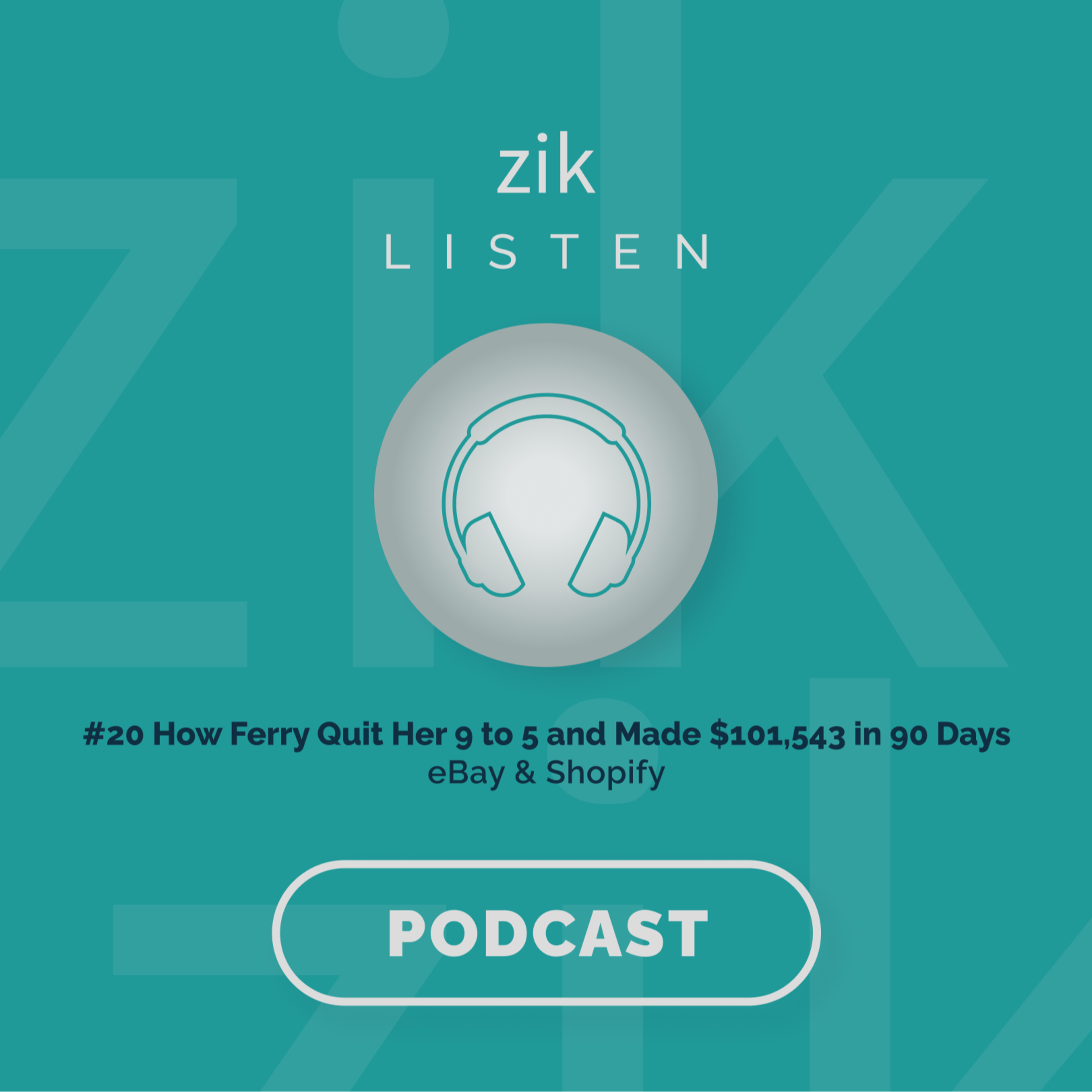 #20 How Ferry Quit Her 9 to 5 and Made $101,543 in 90 Days | eBay & Shopify episode artwork