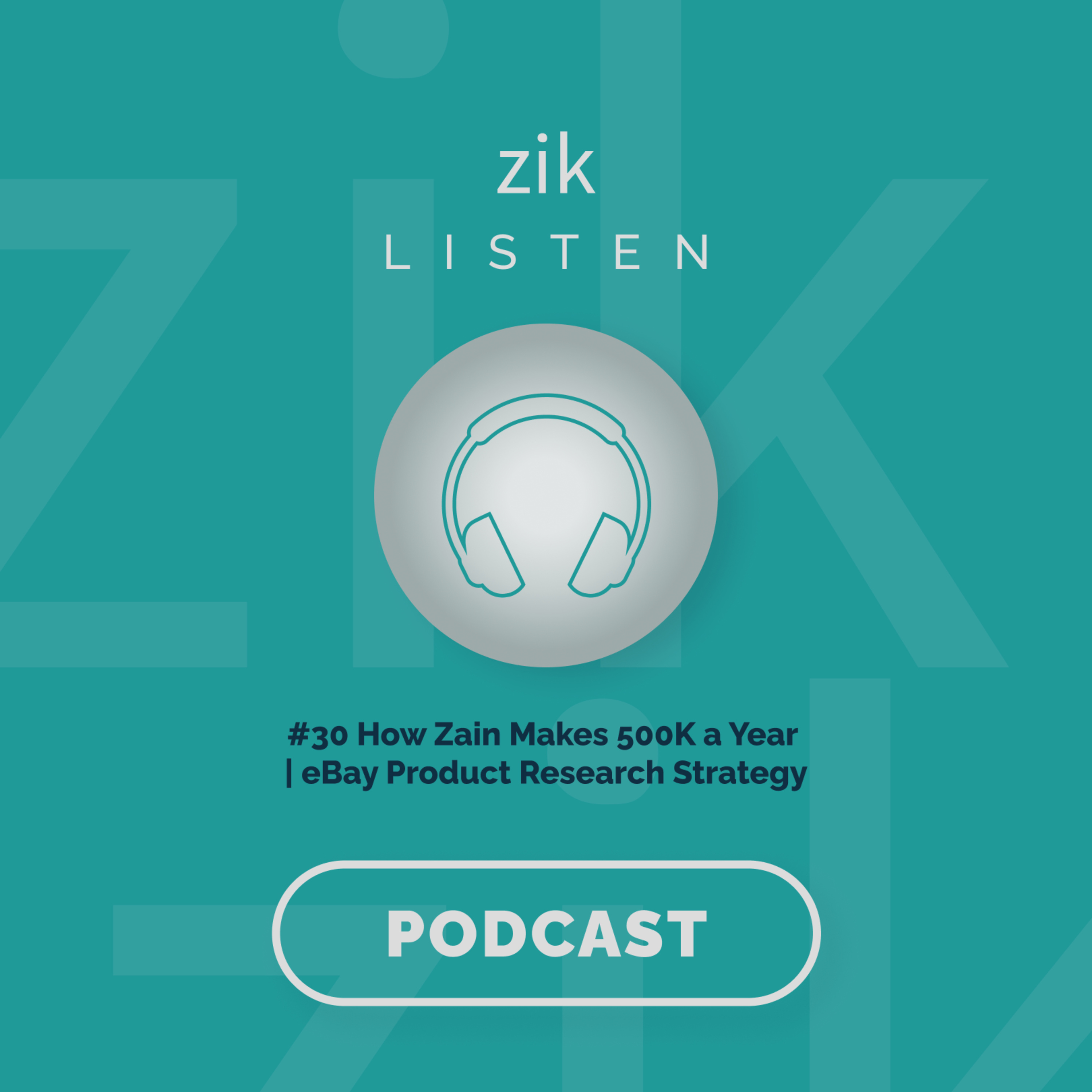 #30 How Zain Makes 500K a Year | eBay Product Research Strategy episode artwork