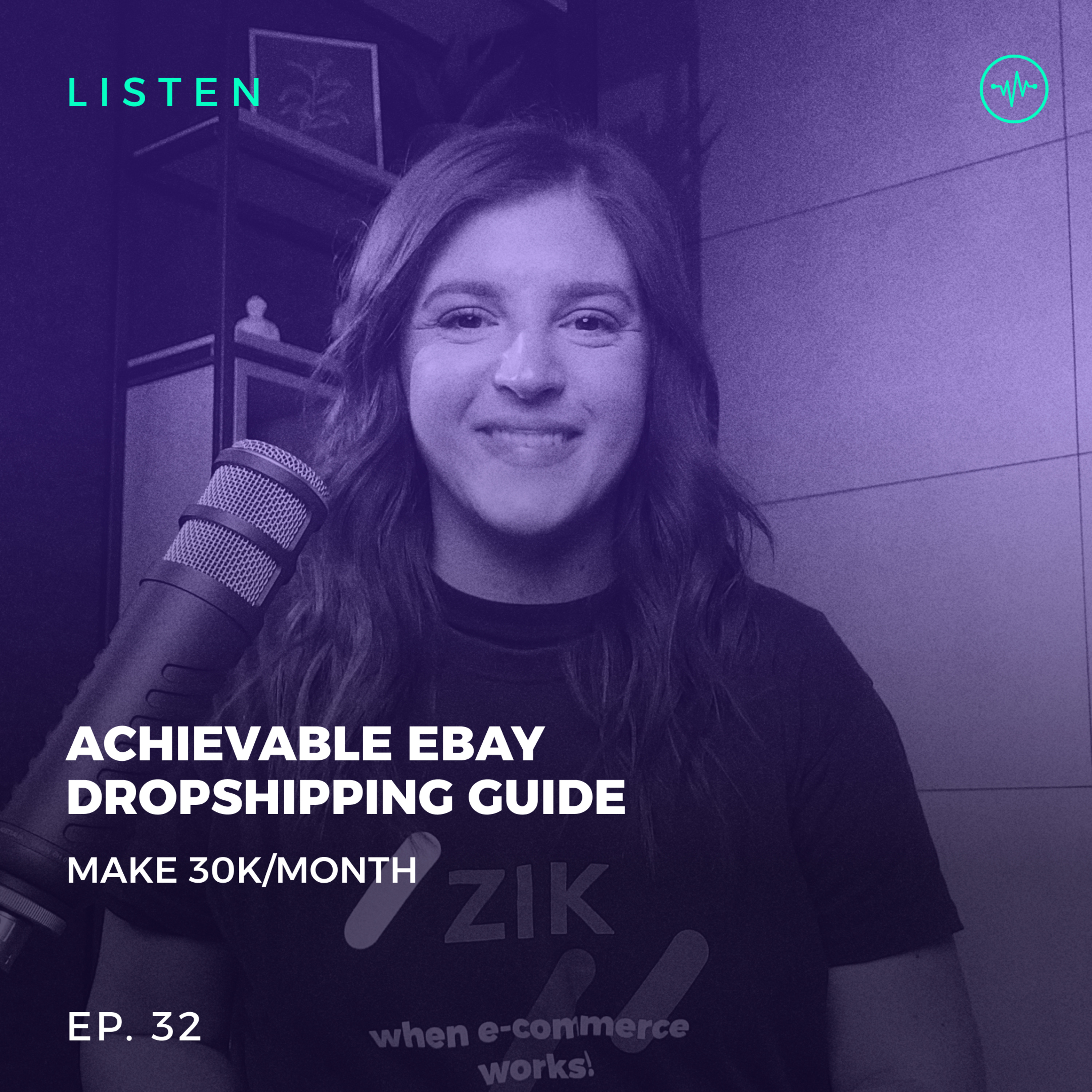 #32 Achievable eBay Dropshipping Guide to Make 30K/Month episode artwork