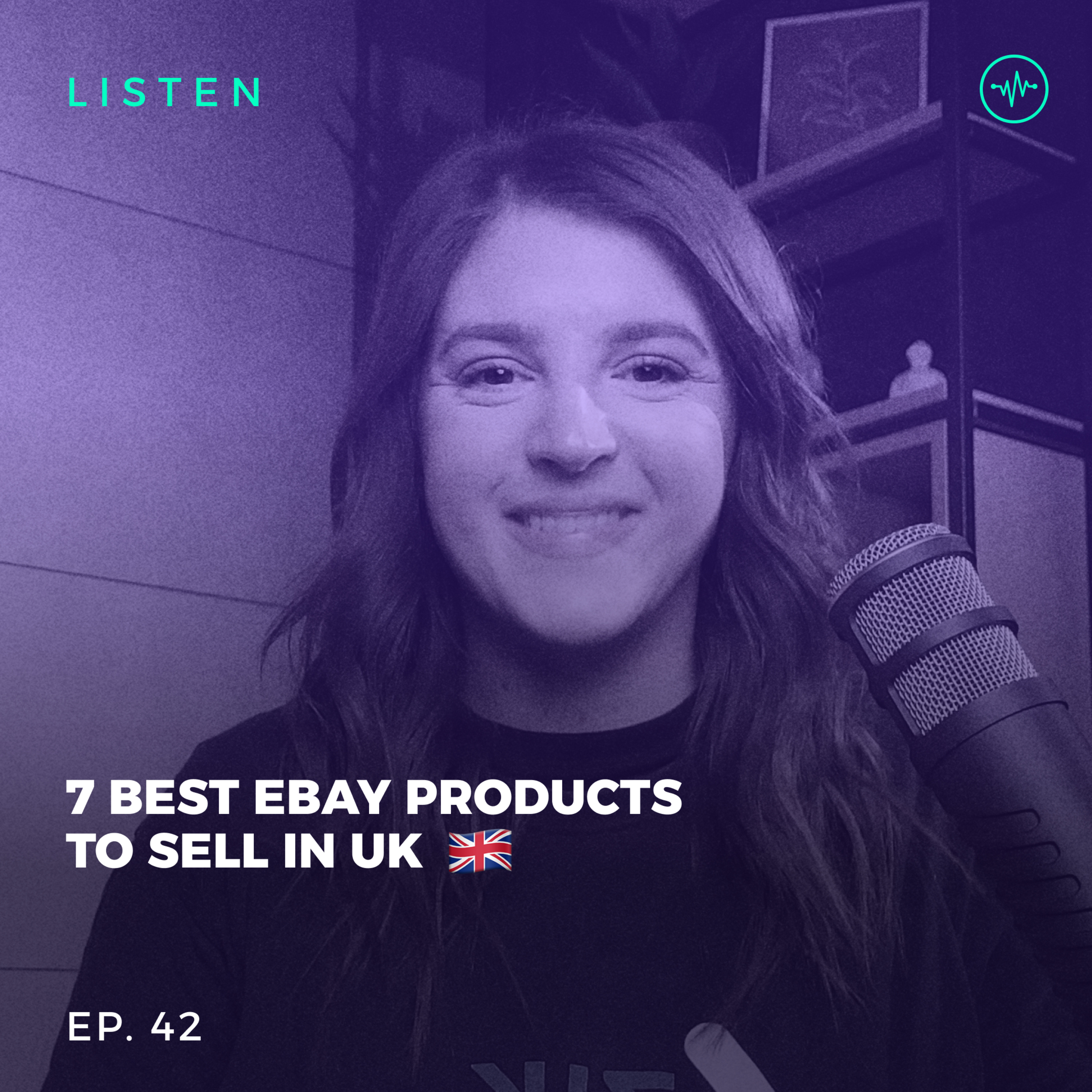 #42 7 Best eBay Products to Sell in UK episode artwork