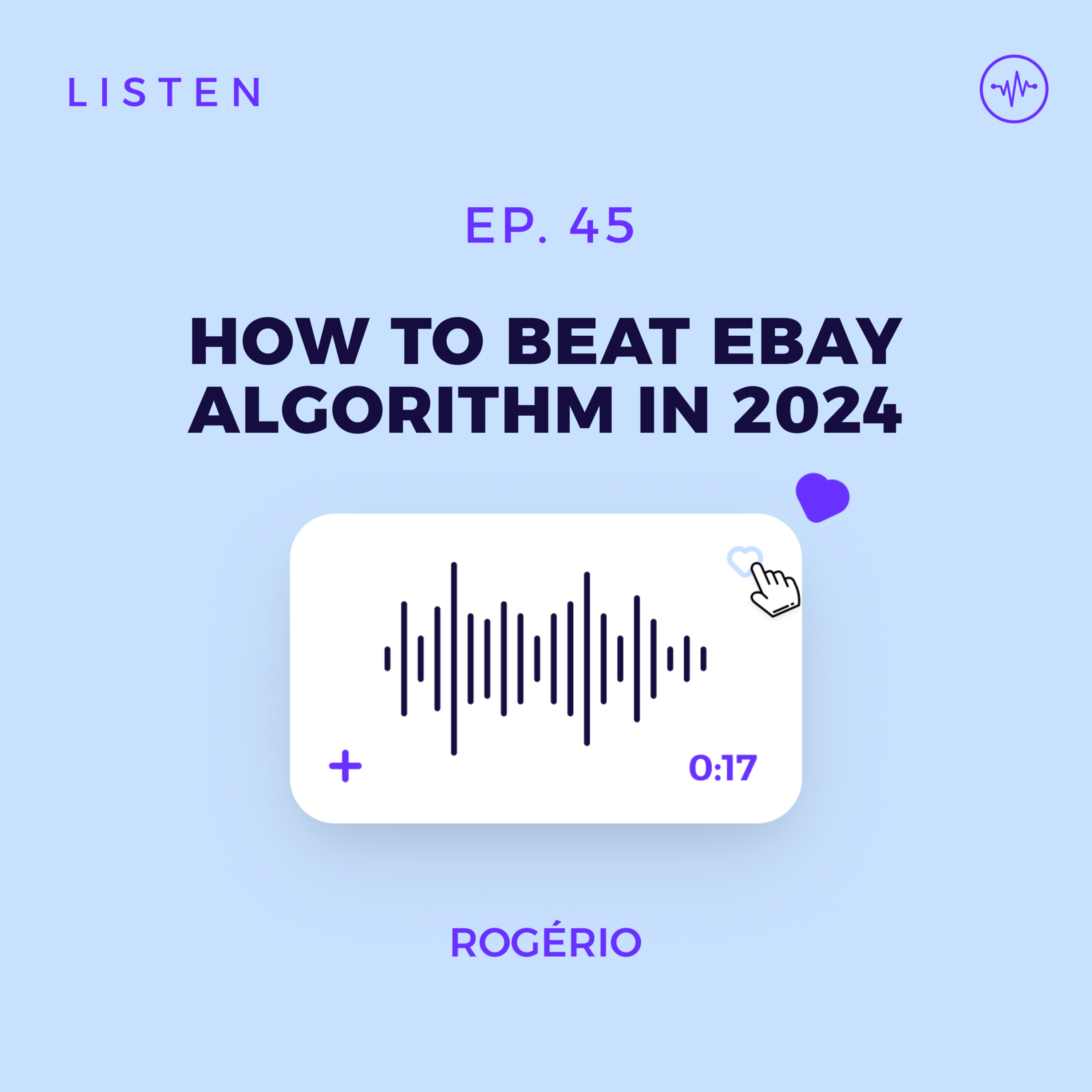 #45 How to Beat eBay Algorithm to Increase Sales in 2024 episode artwork