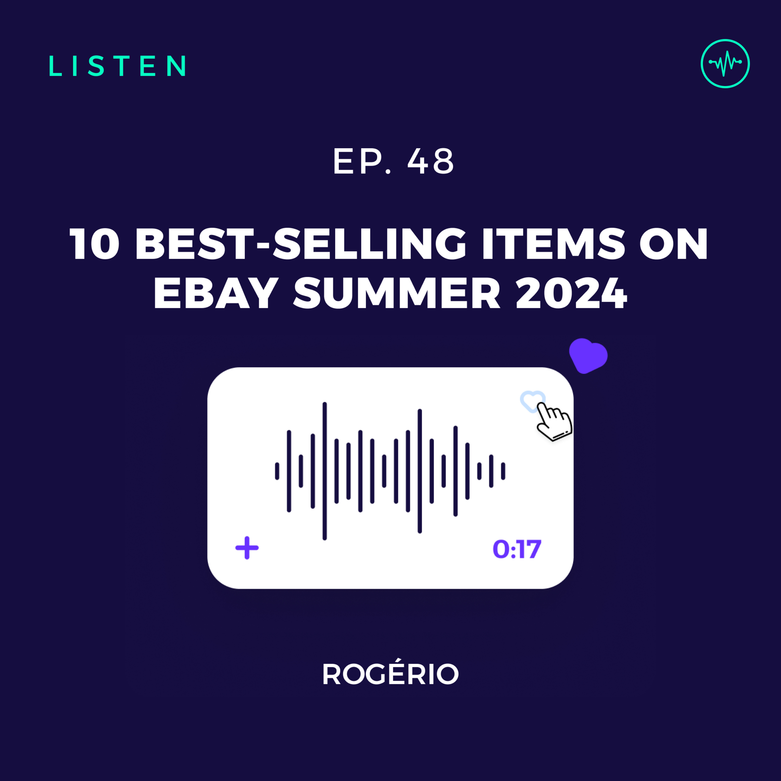 #48 10 Best-Selling Items to Sell on eBay in Summer 2024 episode artwork