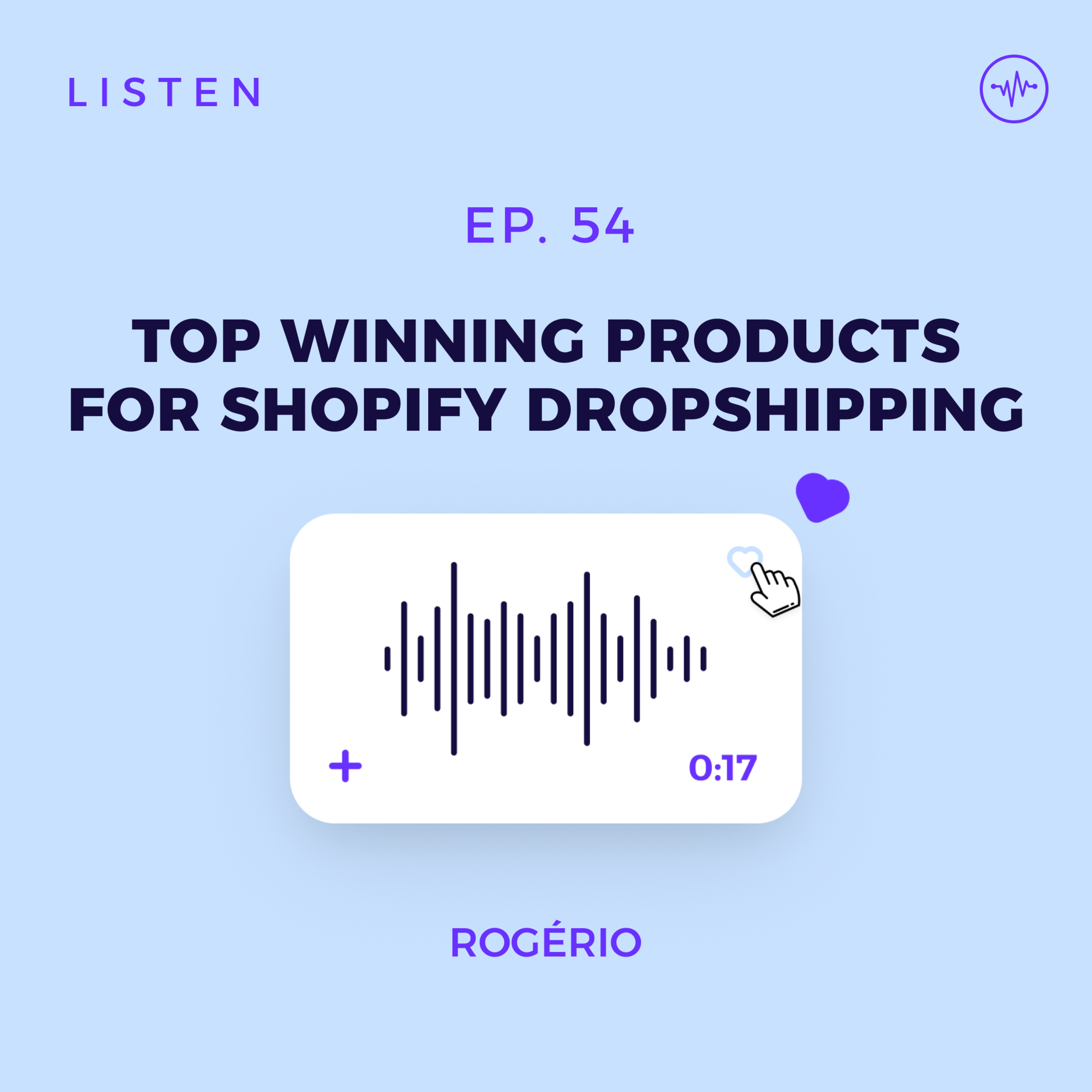 #54 Top Winning Products To Sell for Shopify Dropshipping in August 2024 episode artwork