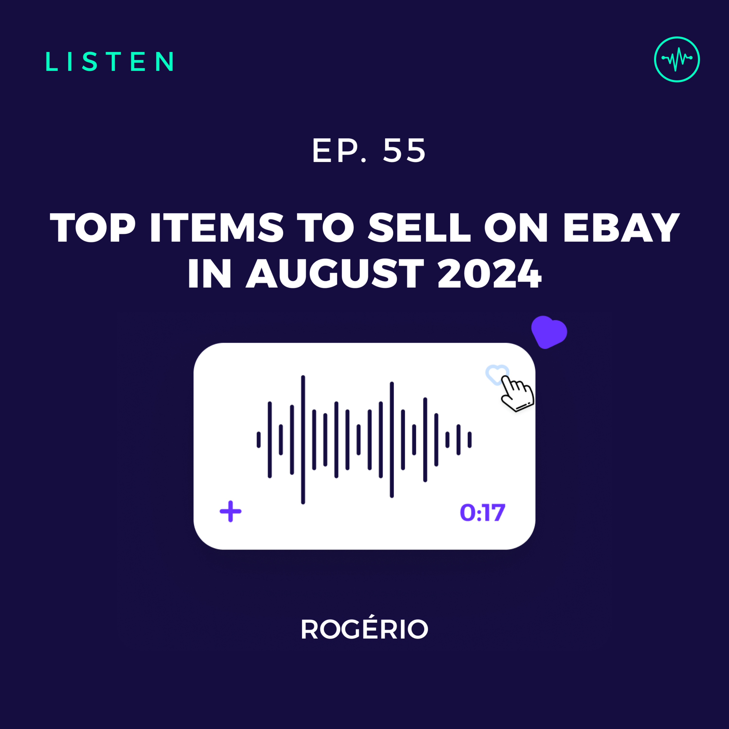 #55 7 Top Items To Sell on eBay in August 2024 | eBay Best Sellers episode artwork