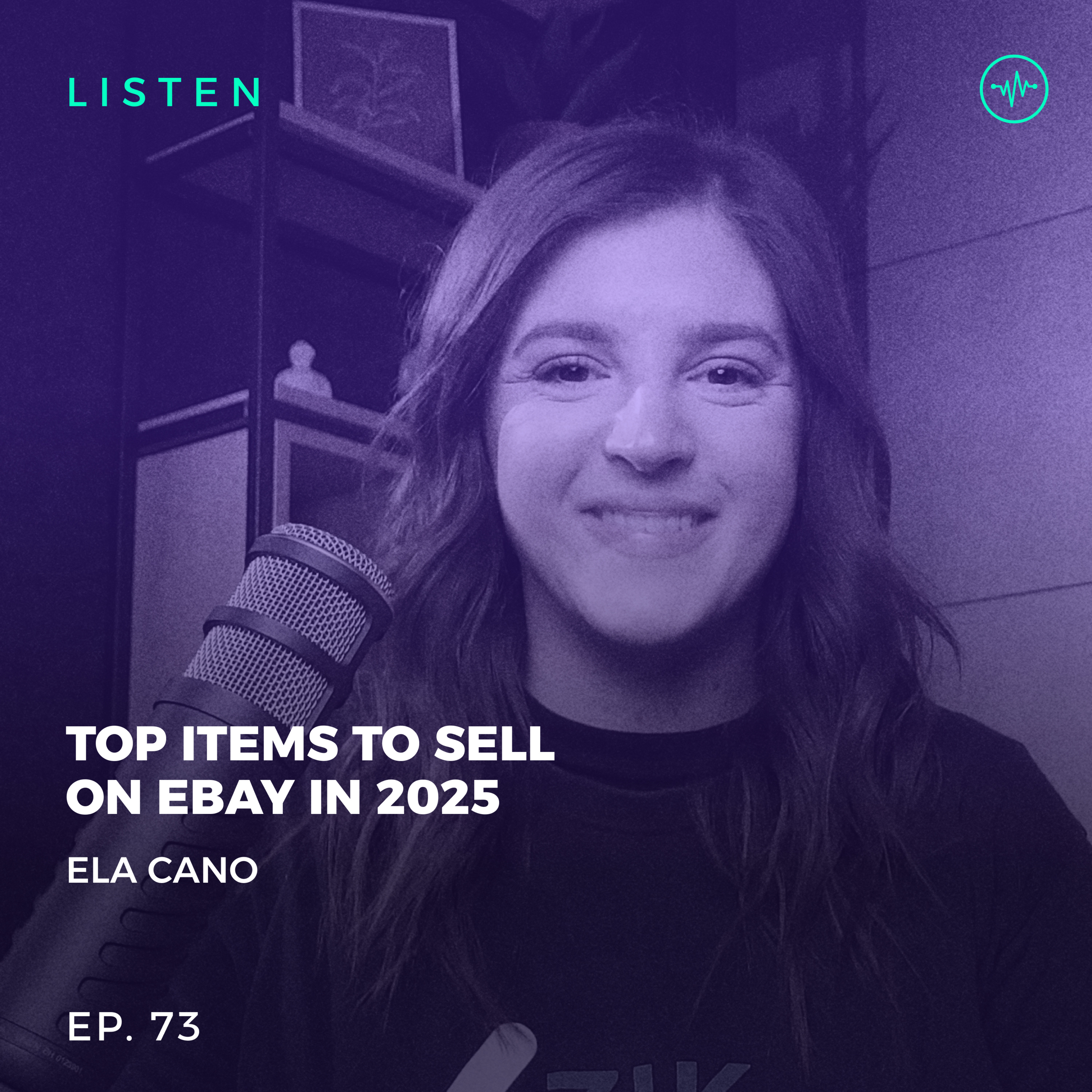 #73 Top 7 Items To Sell on eBay in 2025 episode artwork