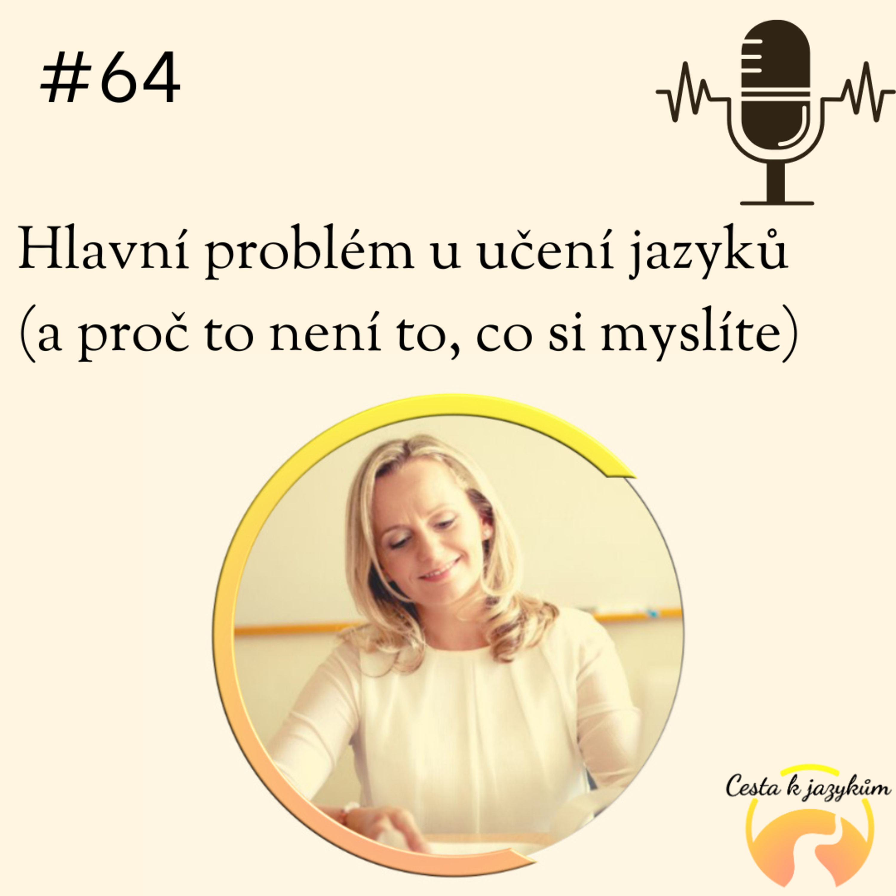 #64 Hlavní problém u učení jazyků ( a proč to není to, co si myslíte) episode artwork