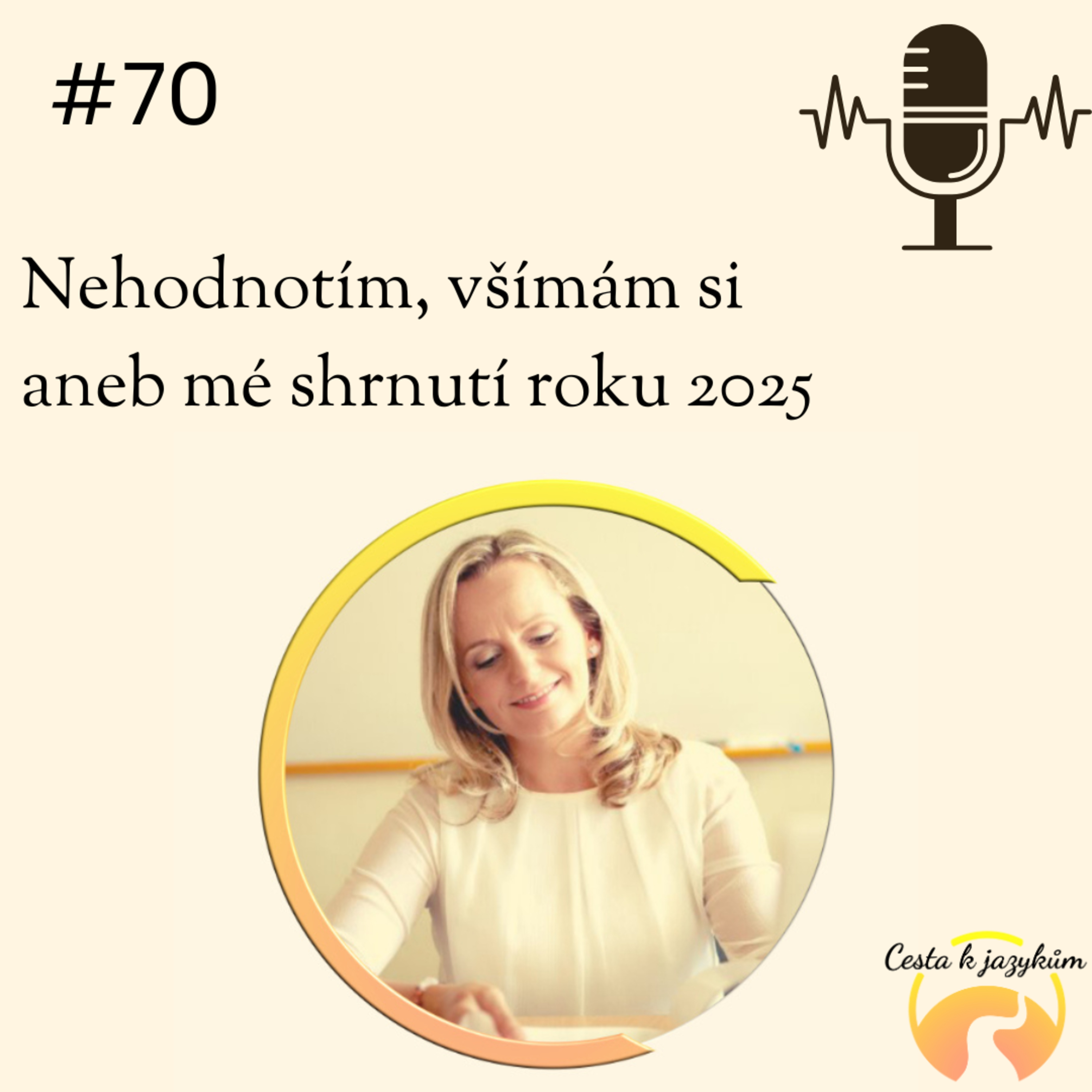 #70 Nehodnotím, všímám si aneb mé shrnutí roku 2025 episode artwork