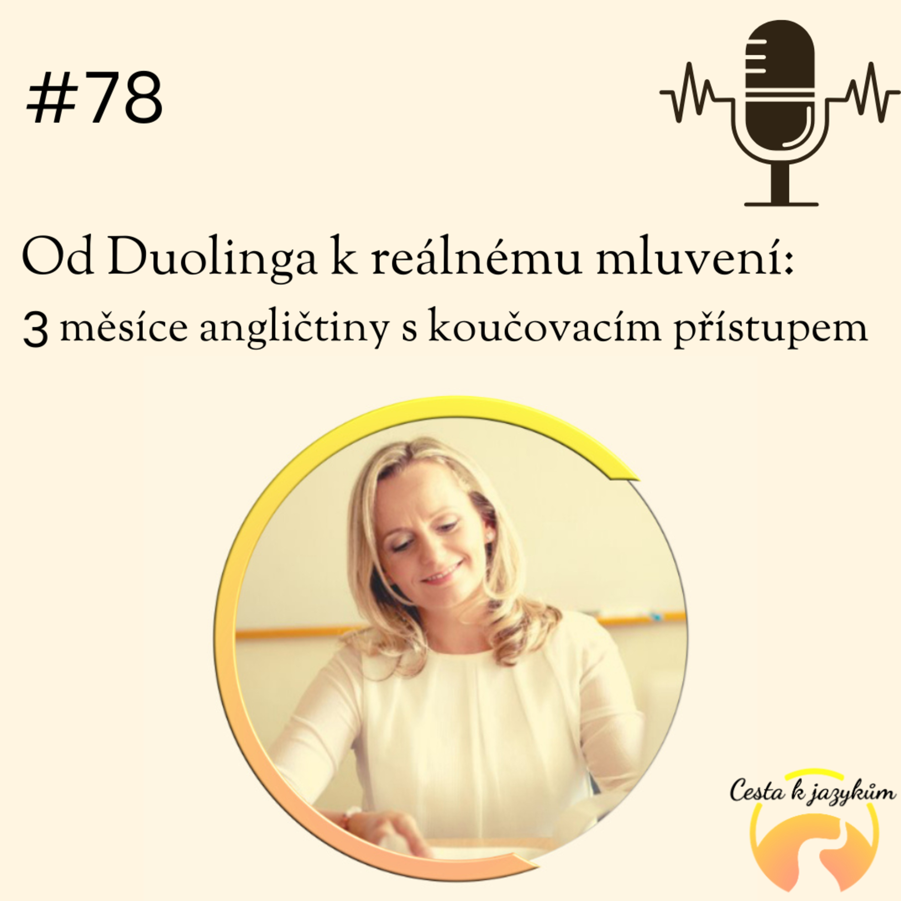 #78 Od Duolinga k reálnému mluvení - 3 měsíce angličtiny s koučovacím přístupem episode artwork