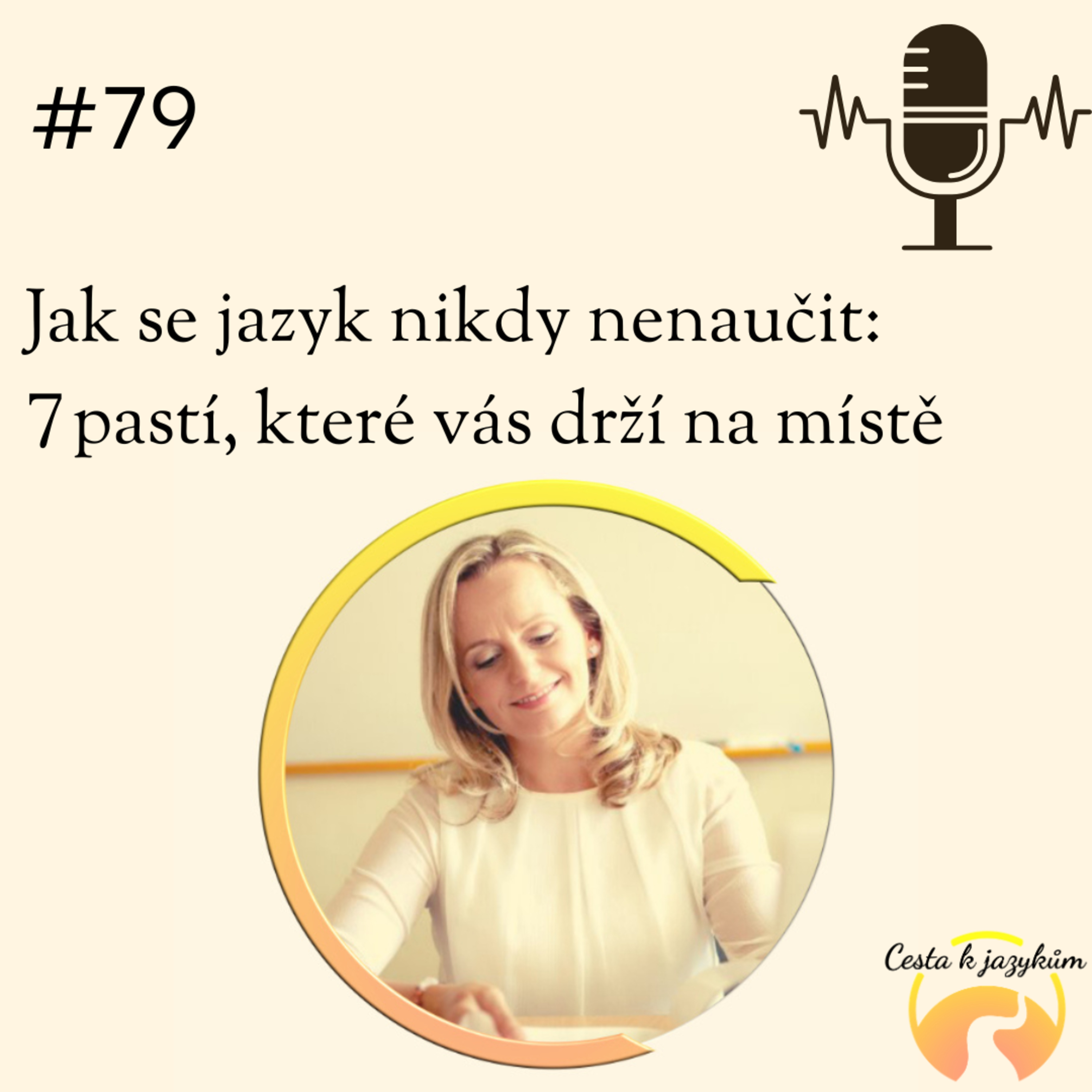 #79 Jak se jazyk nikdy nenaučit: 7 pastí, které vás drží na místě episode artwork