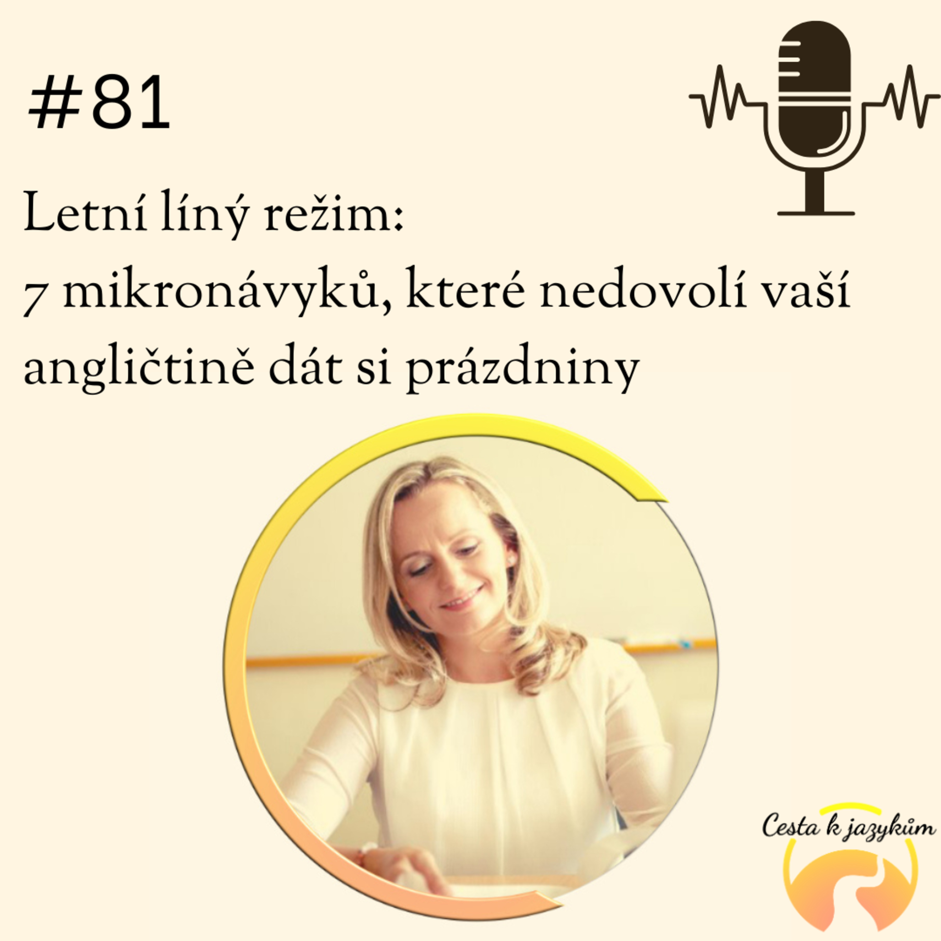 # 81 Letní líný režím: 7 mikronávyků, které nedovolí vaší angličtině dát si prázdniny episode artwork