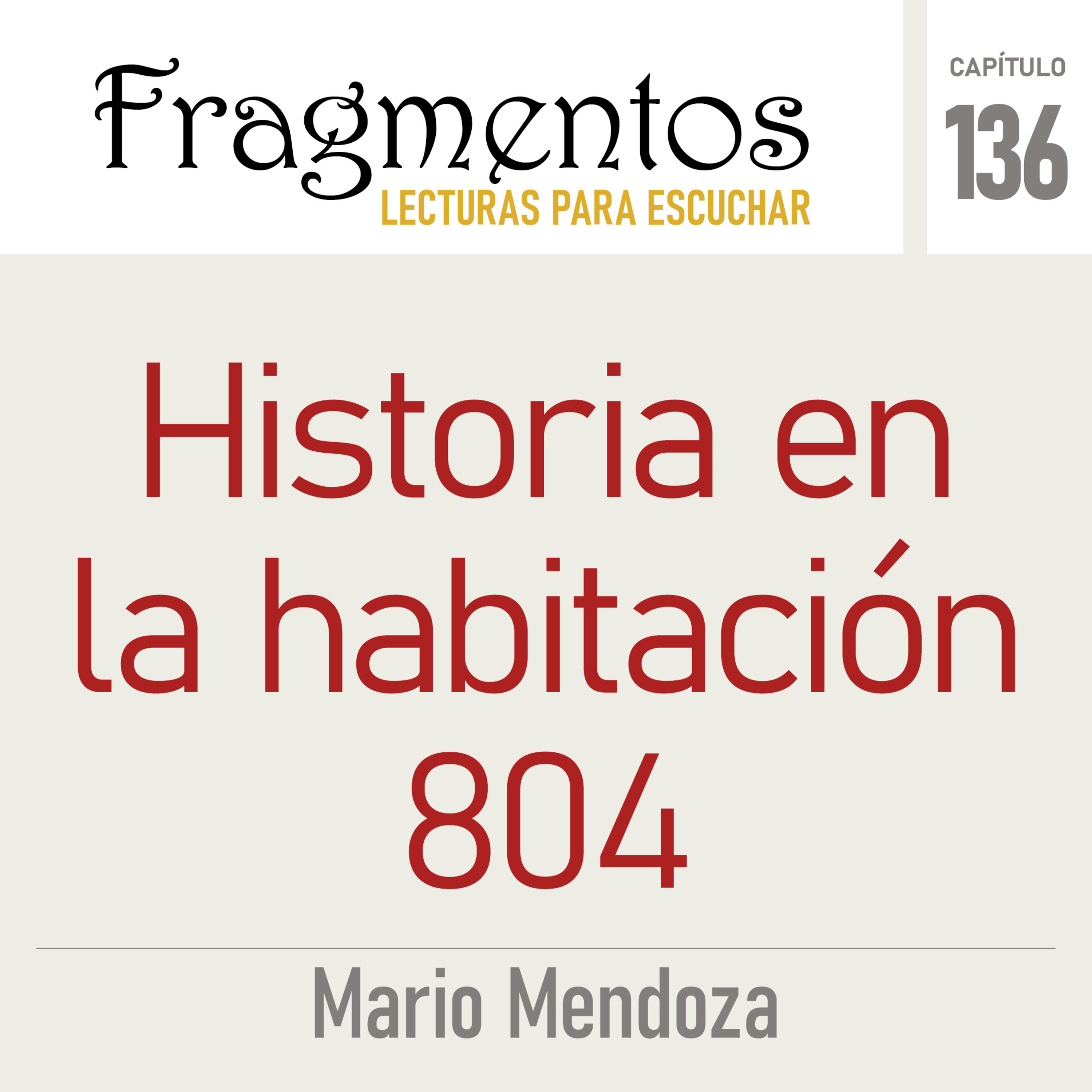Historia en la habitación 804 -Mario Mendoza- episode artwork