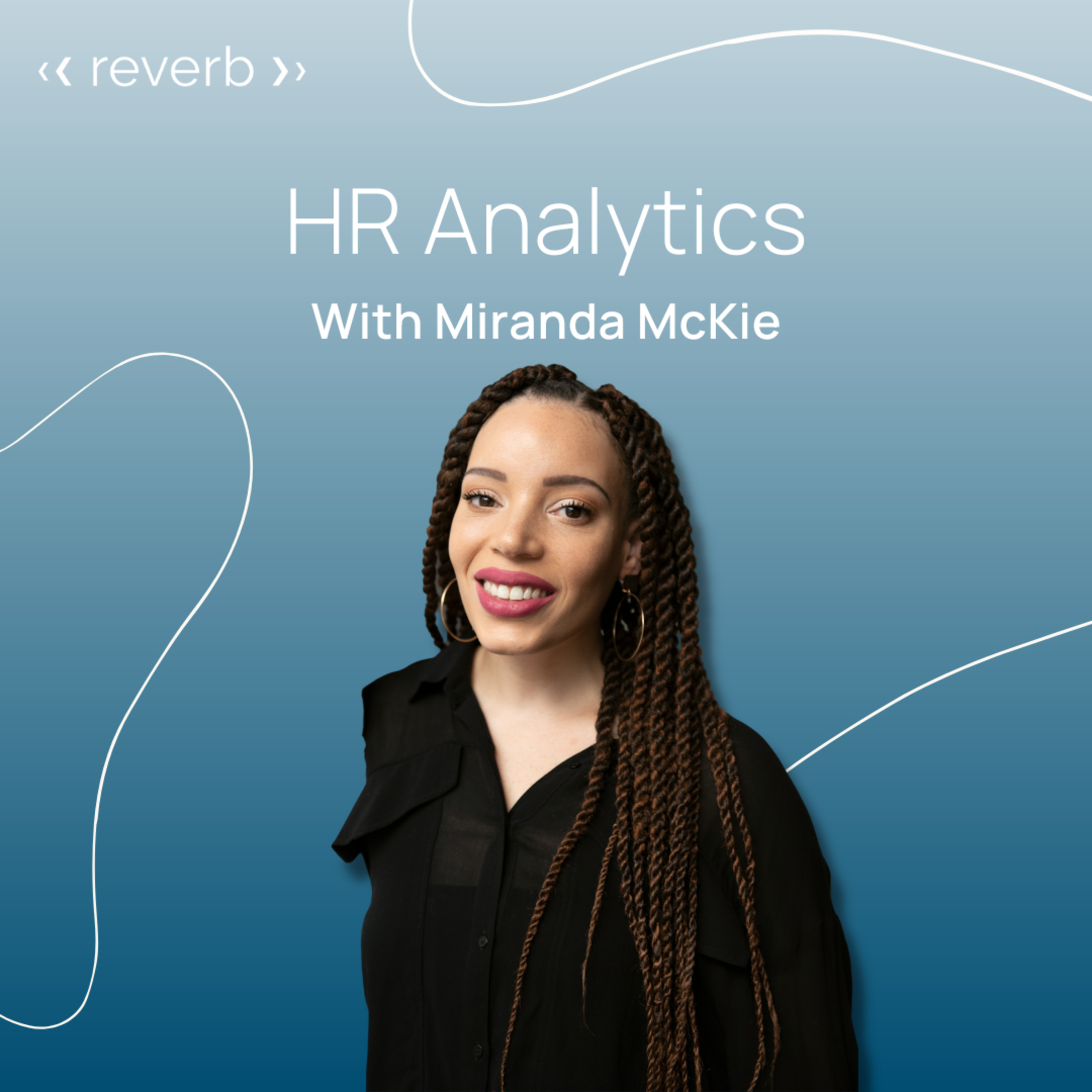 HR Analytics: How leaders can use data to inform, measure, and gain buy in on people related goals