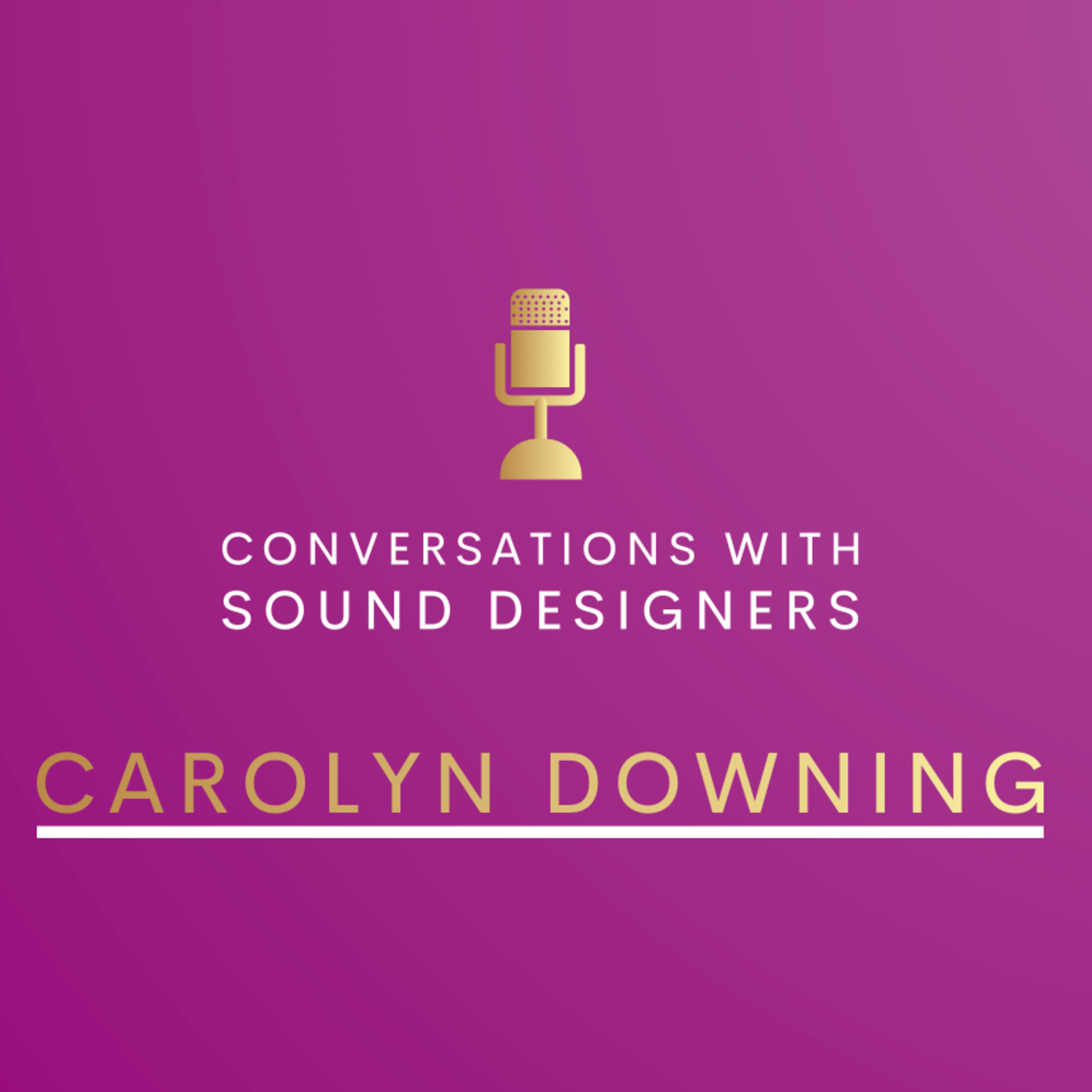 Conversations with Sound Designers