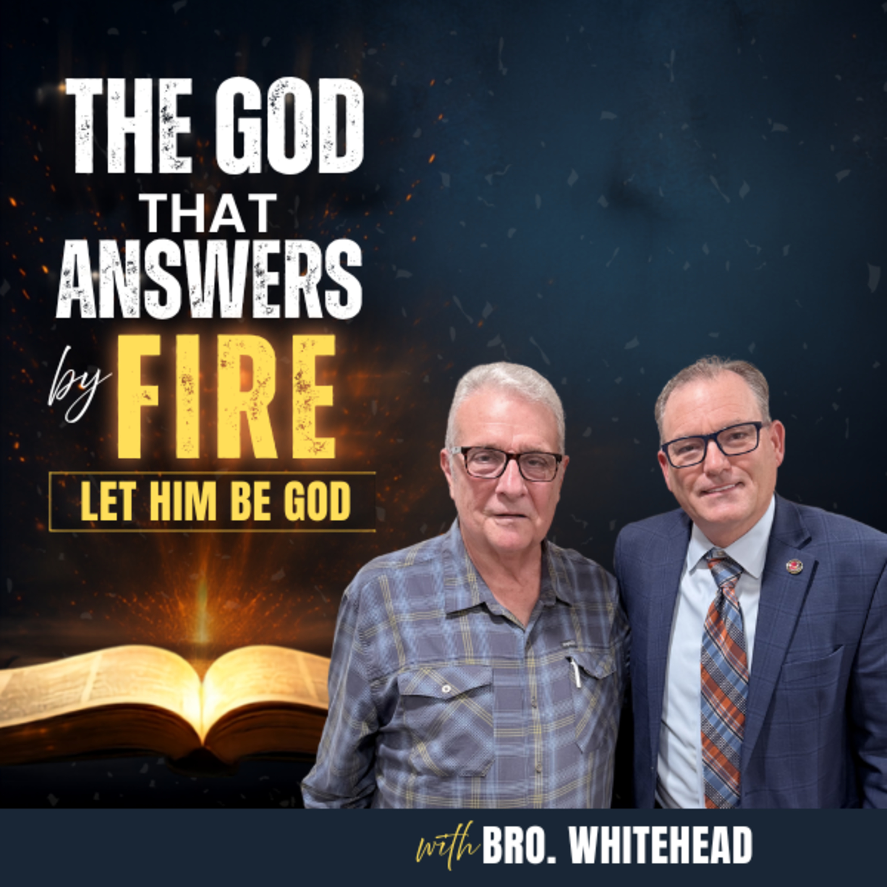 The God That Answers by Fire | Bro. Whitehead (Episode 200) episode artwork