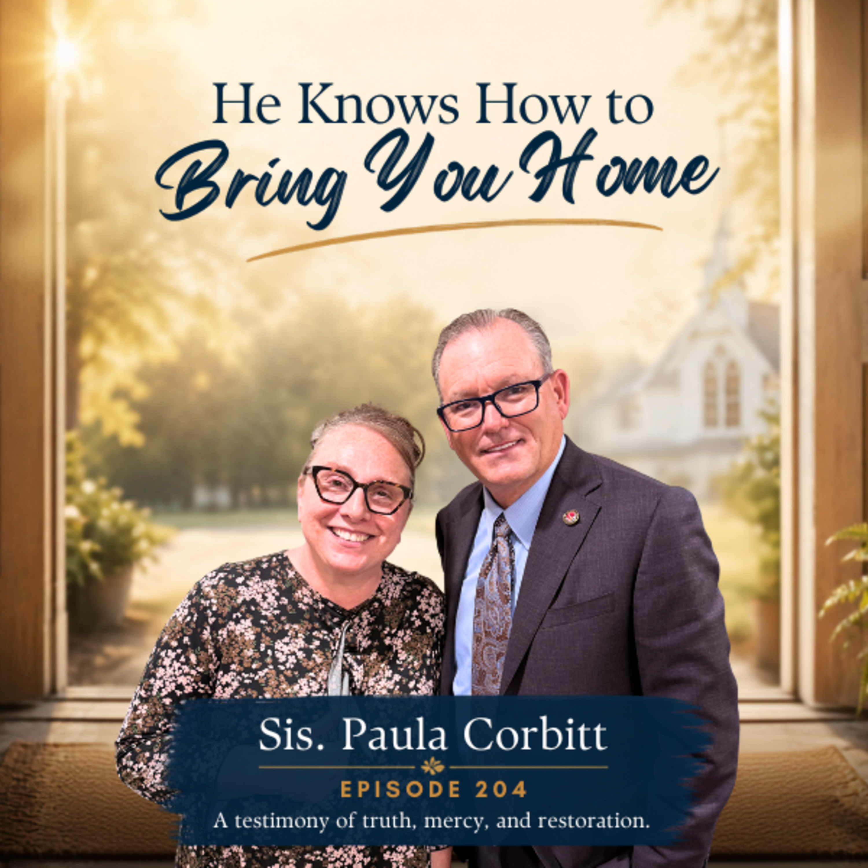 He Knows How to Bring You Home | Sis. Paula Corbitt | He’s Not Done Yet | Episode 204 episode artwork