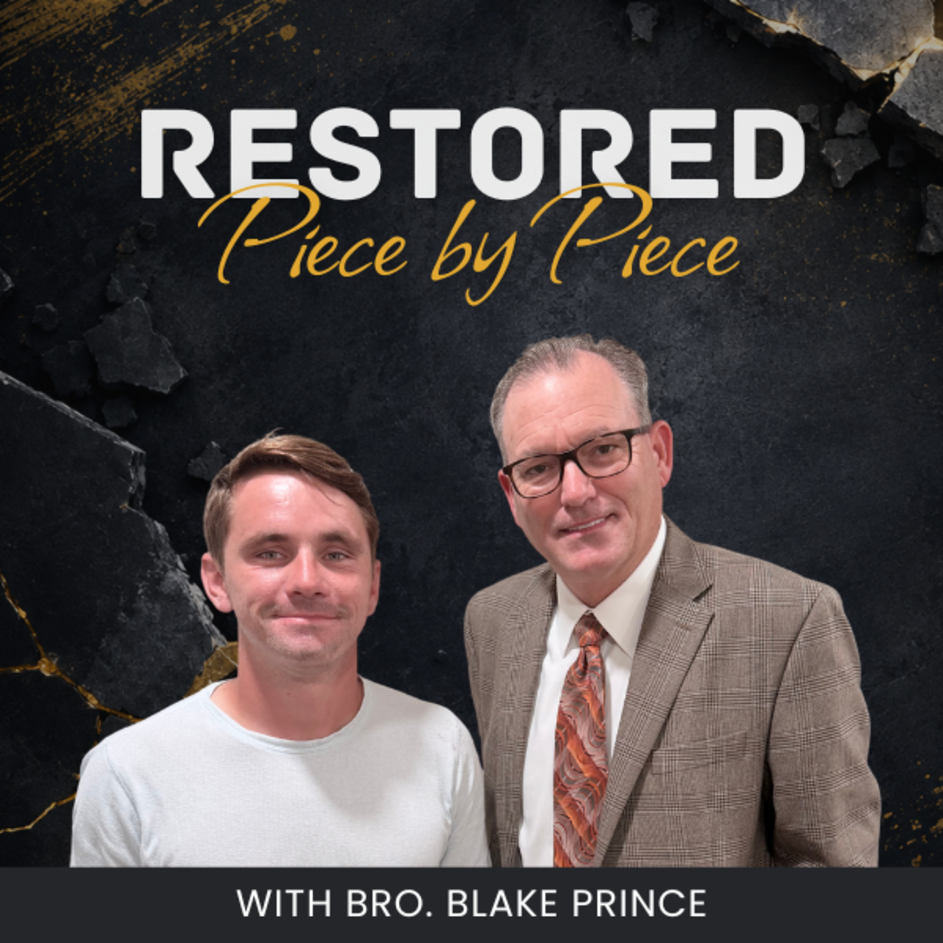 Restored Piece by Piece | Bro. Blake Prince | Episode 208 episode artwork