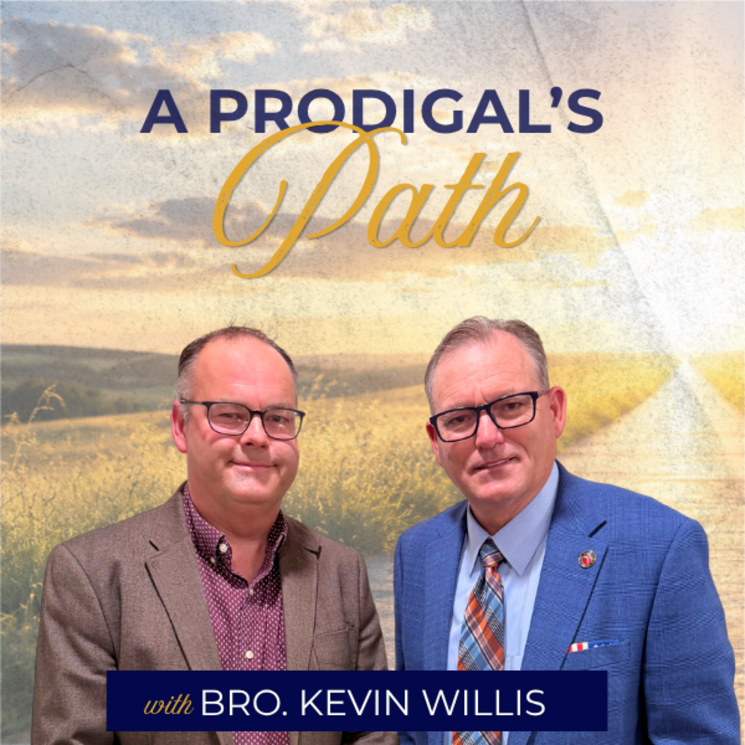 A Prodigal’s Path | Bro. Kevin Willis | Episode 212 episode artwork