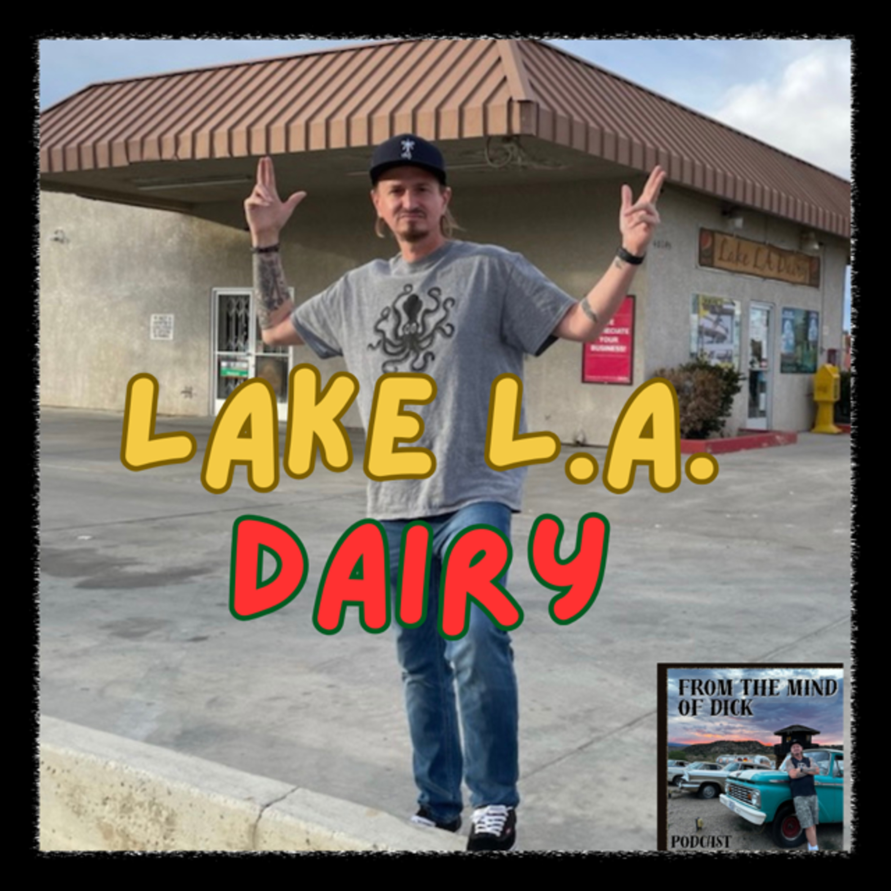 Episode 14-The Lake L.A. Dairy