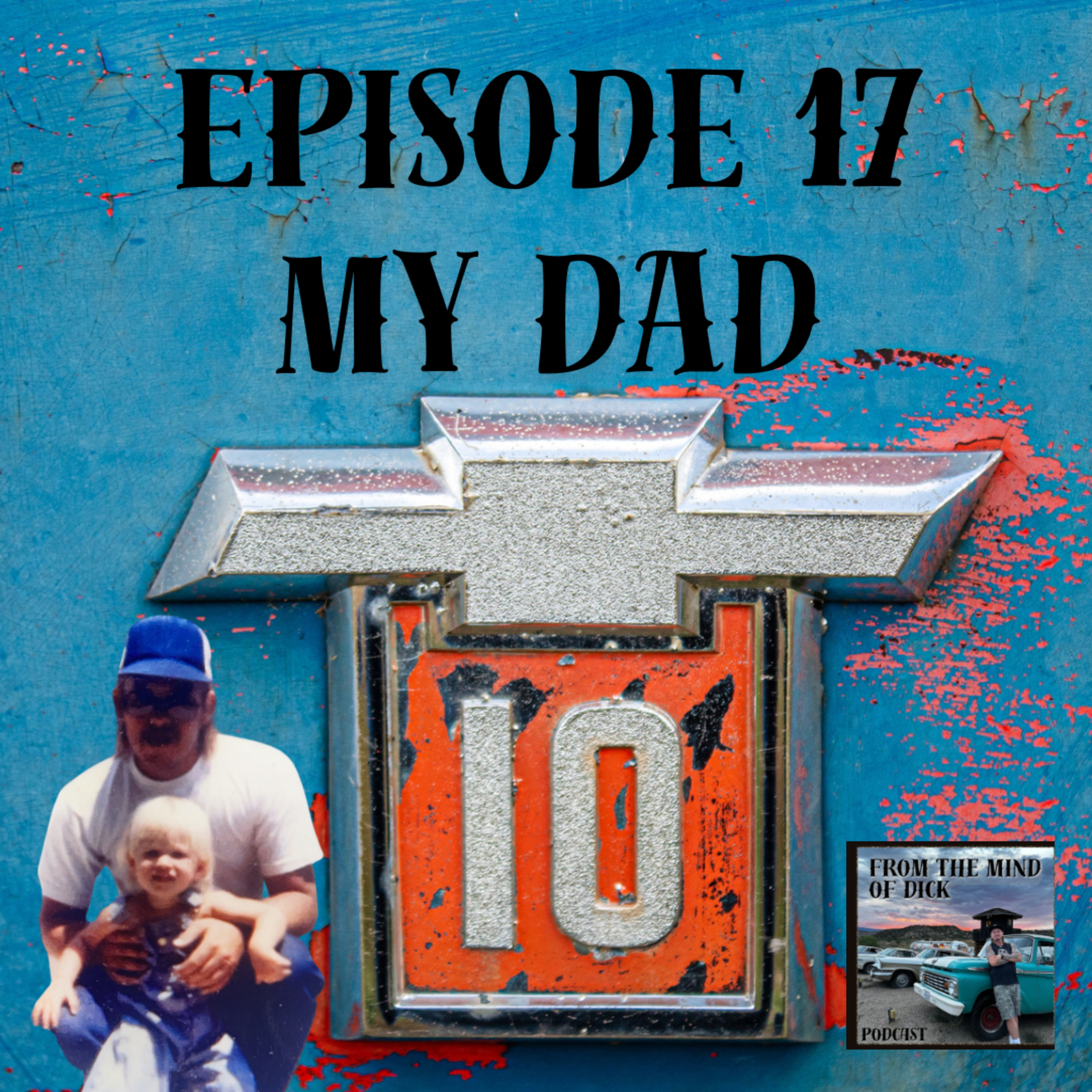 Episode 17- My Dad