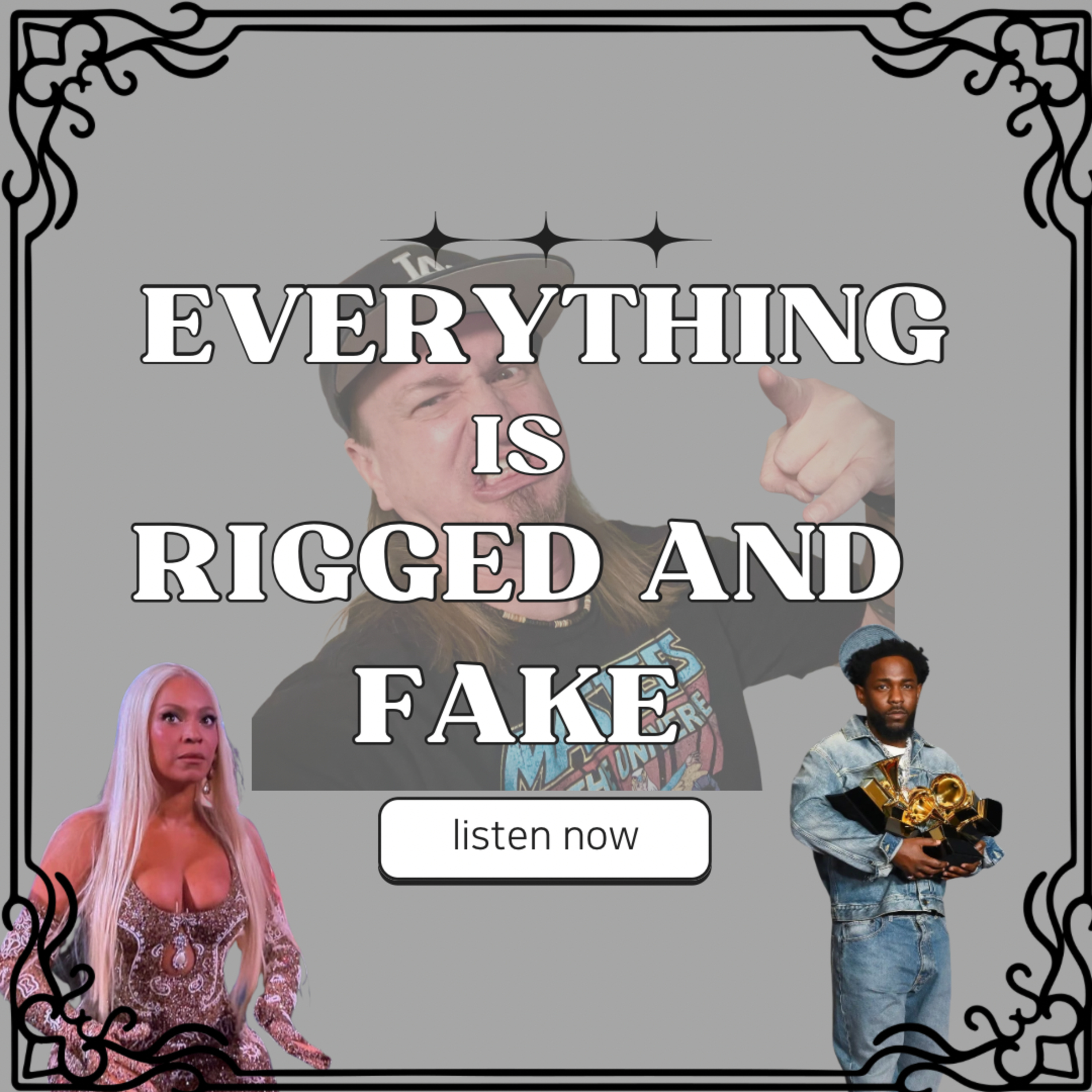 Episode 22- Everything is Rigged and Fake
