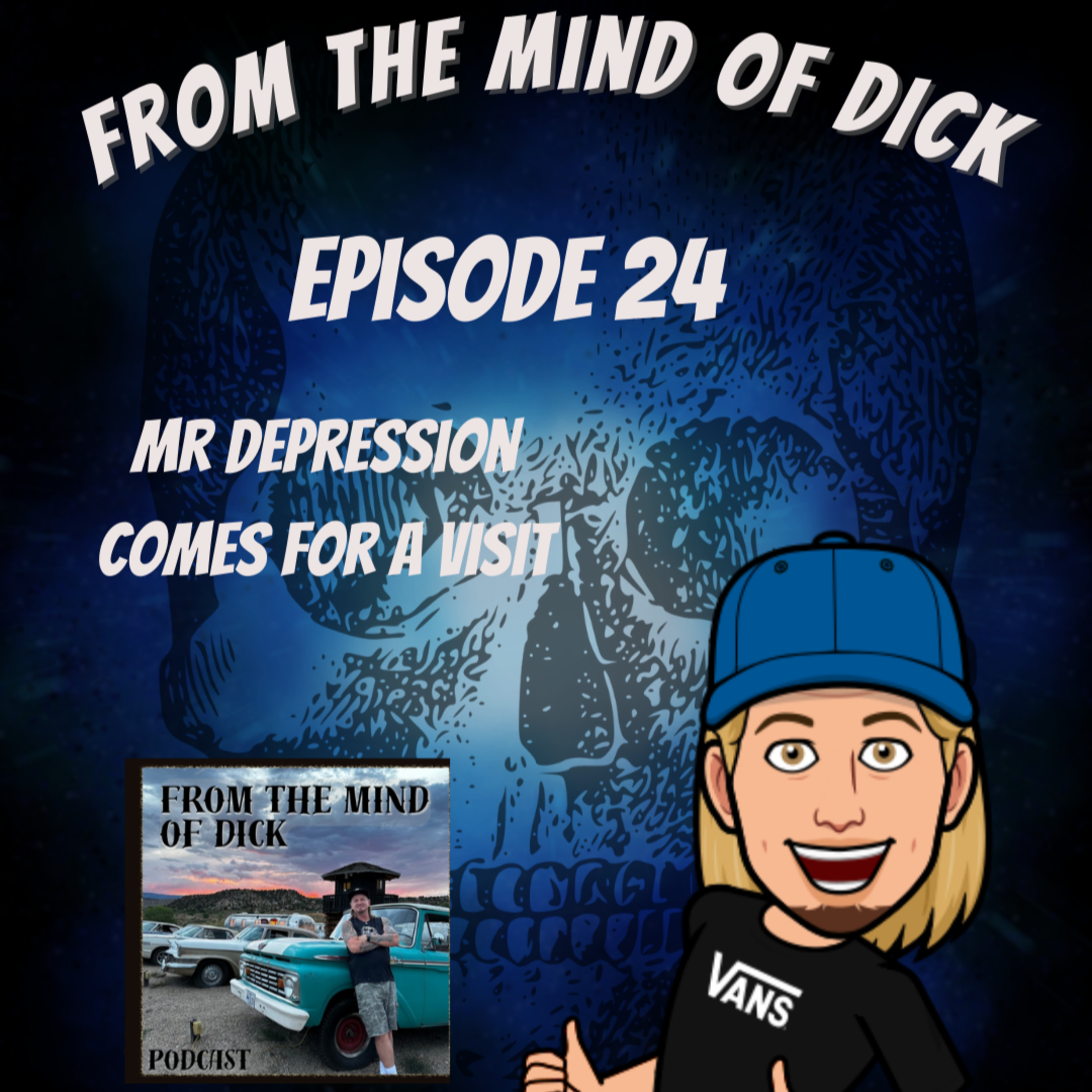Episode 24- Mr. Depression comes for a visit