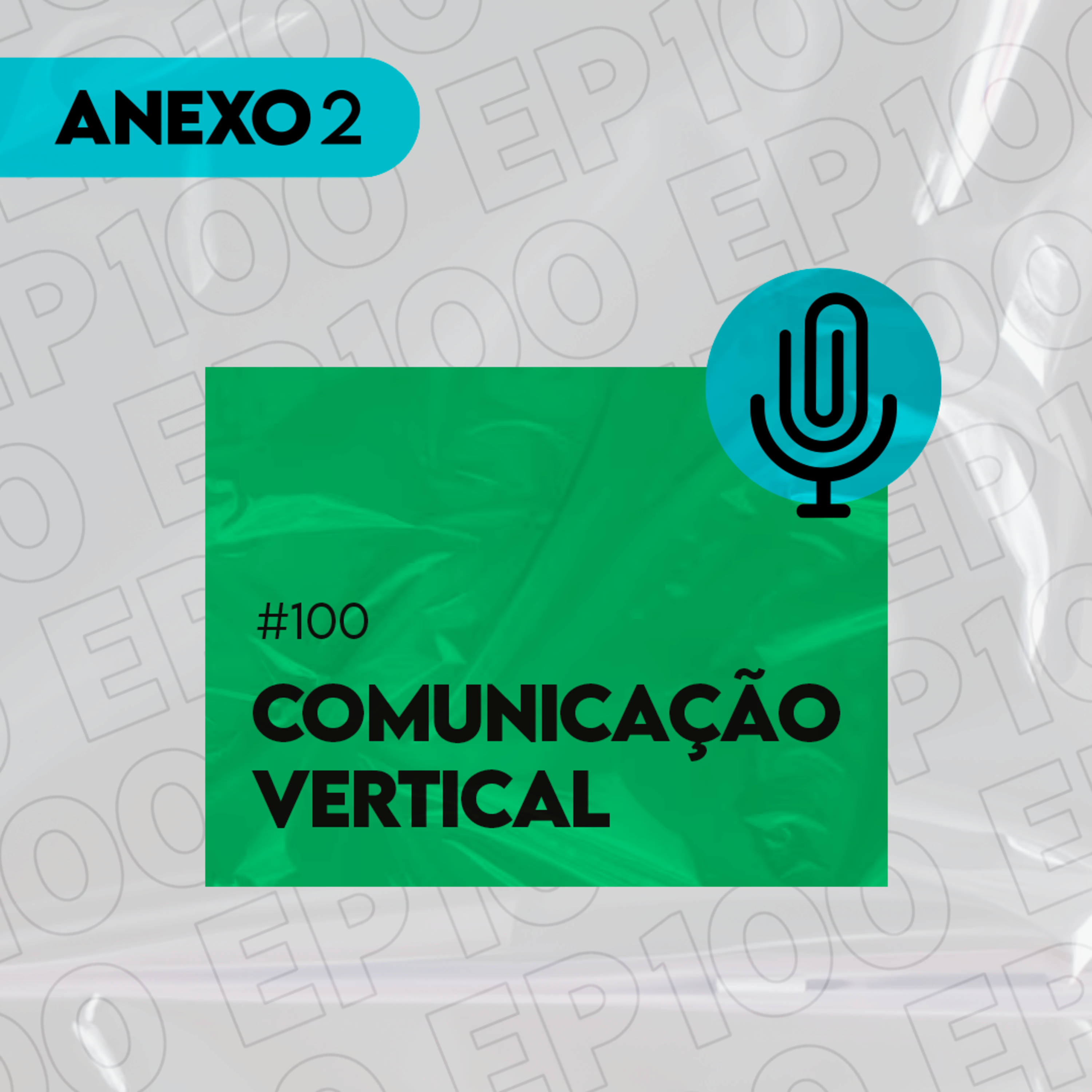 Ep.100 - Comunicação Vertical episode artwork
