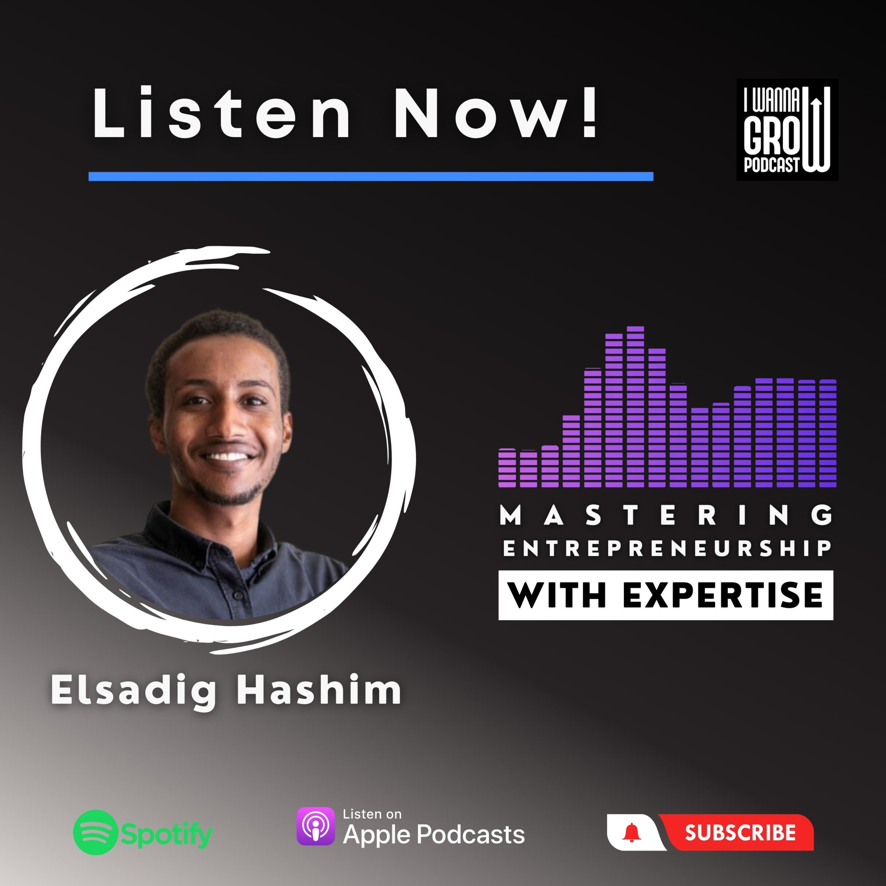 Ep15: Join us for an Inspiring Journey into Entrepreneurship with Elsadig Hashim! episode artwork