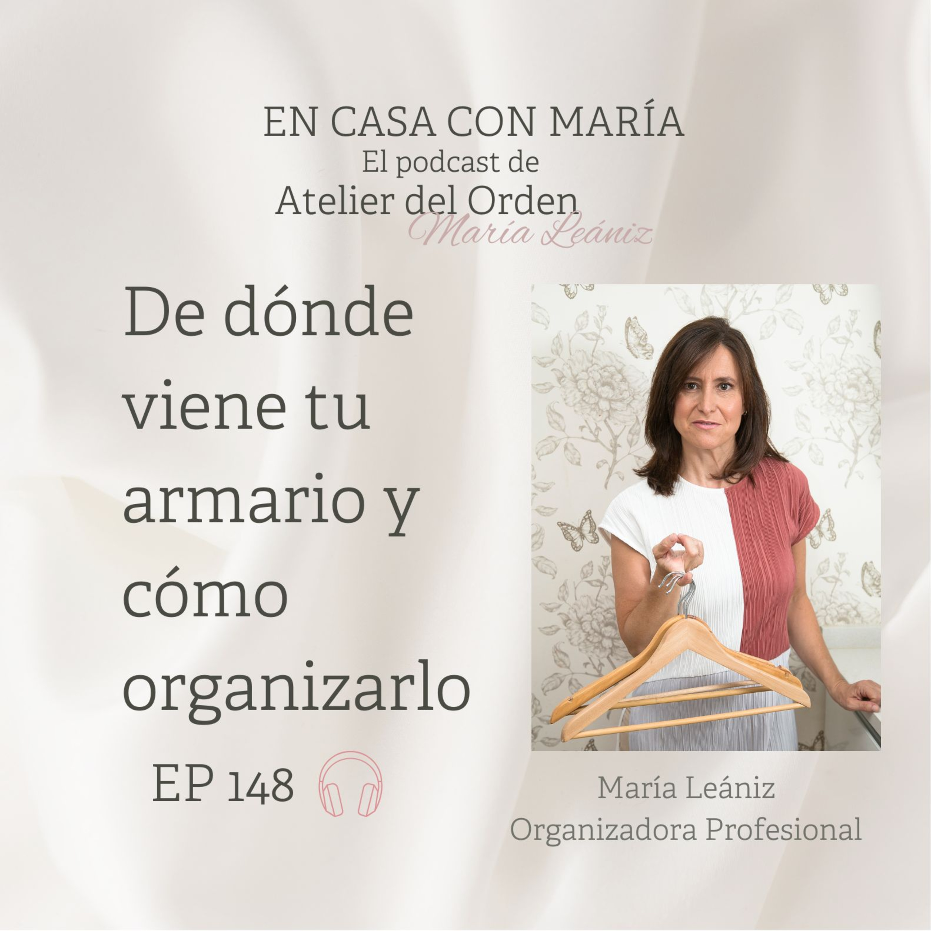 EP148 De dónde viene tu armario y cómo organizarlo episode artwork