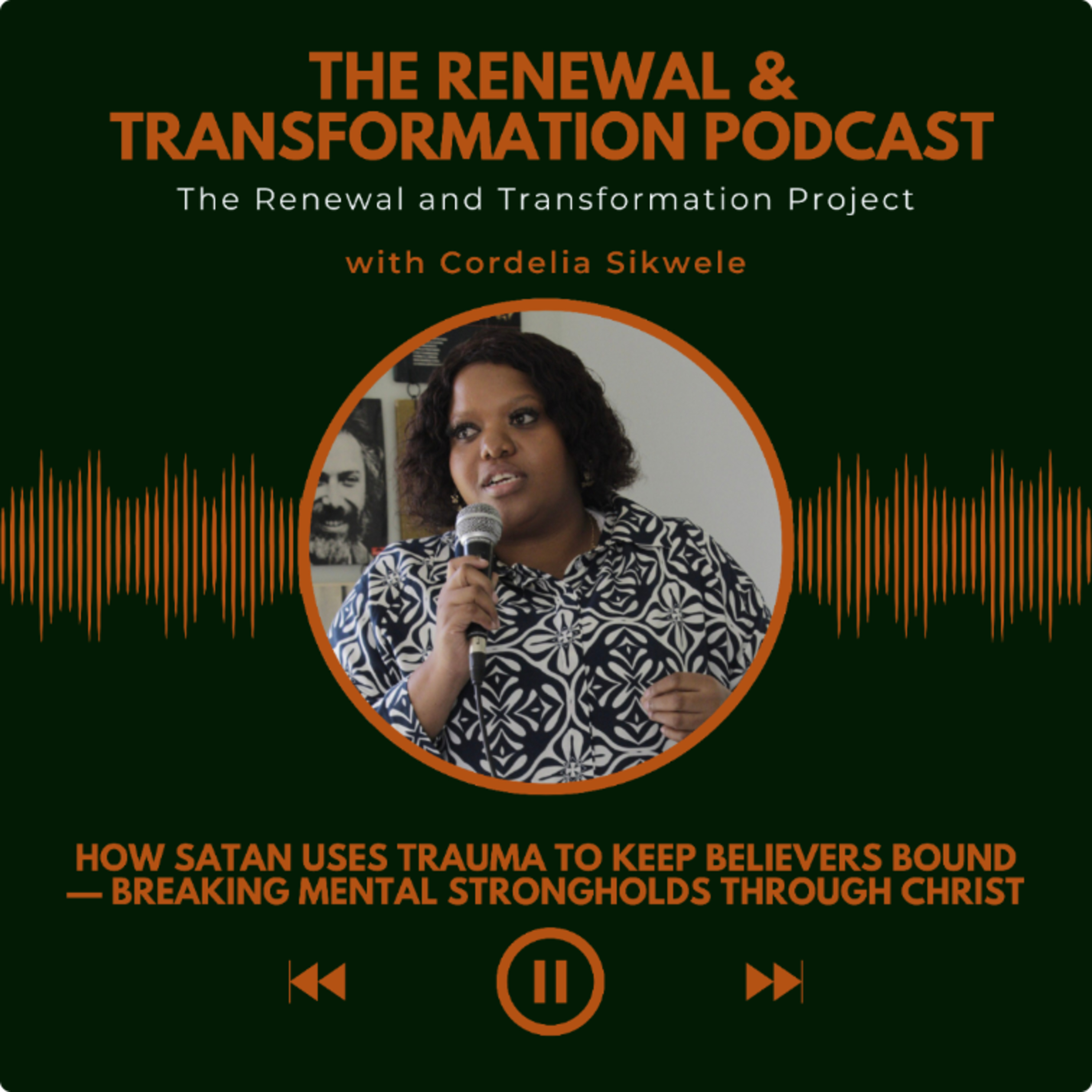 How Satan Uses Trauma to Keep Believers Bound — Breaking Mental Strongholds Through Christ episode artwork