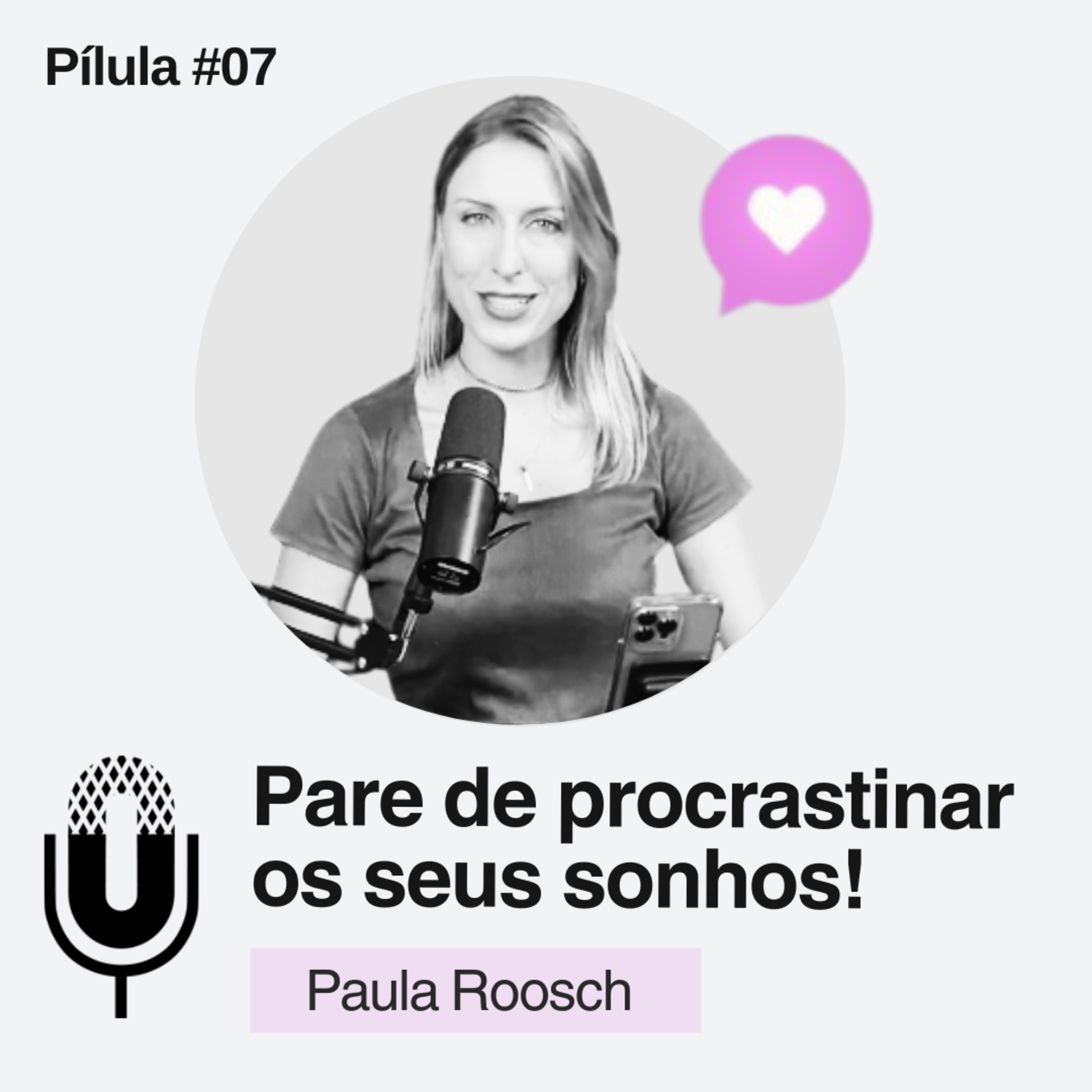 Pílula: Pare de procrastinar os seus sonhos!
