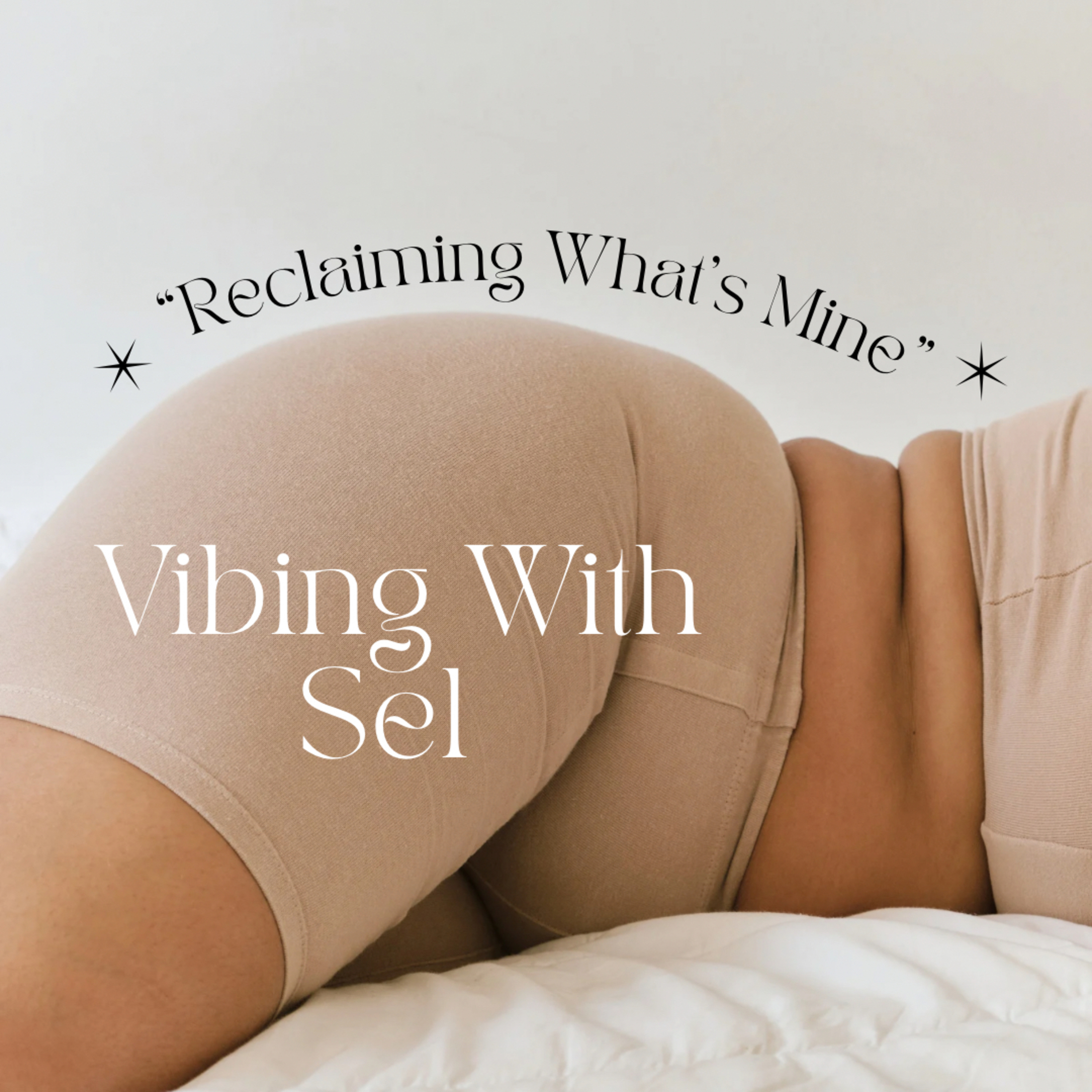 Ep:31 “Reclaiming What’s Mine”