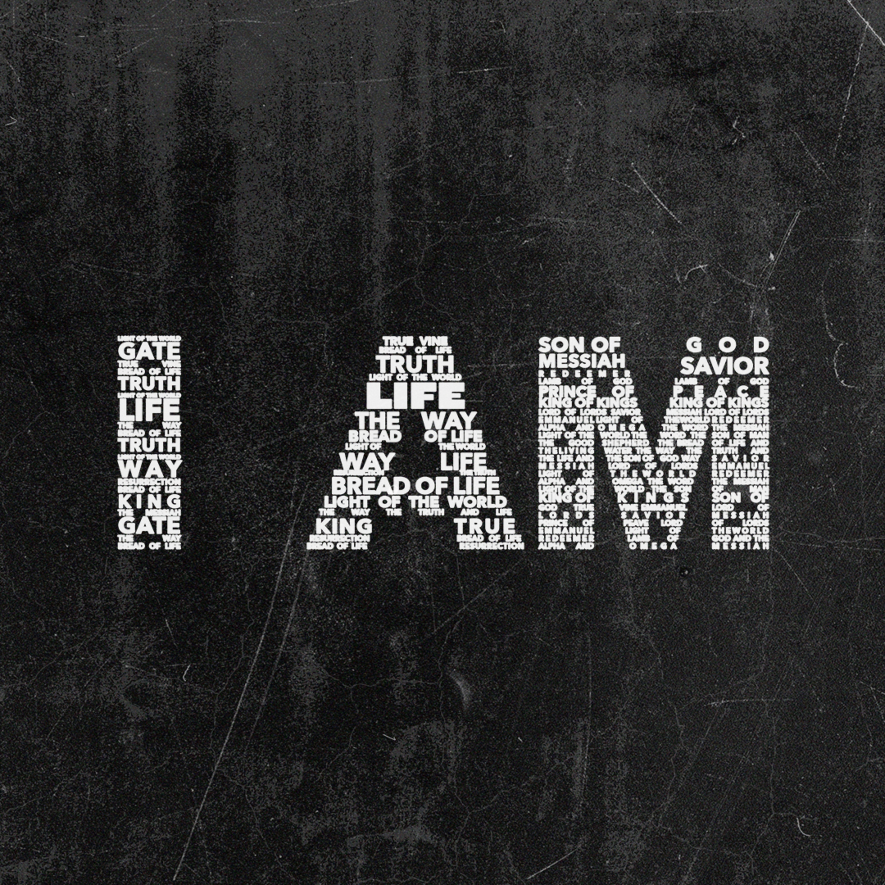 I AM "The Way, The Truth, & The Life" – John 14:1-6 episode artwork