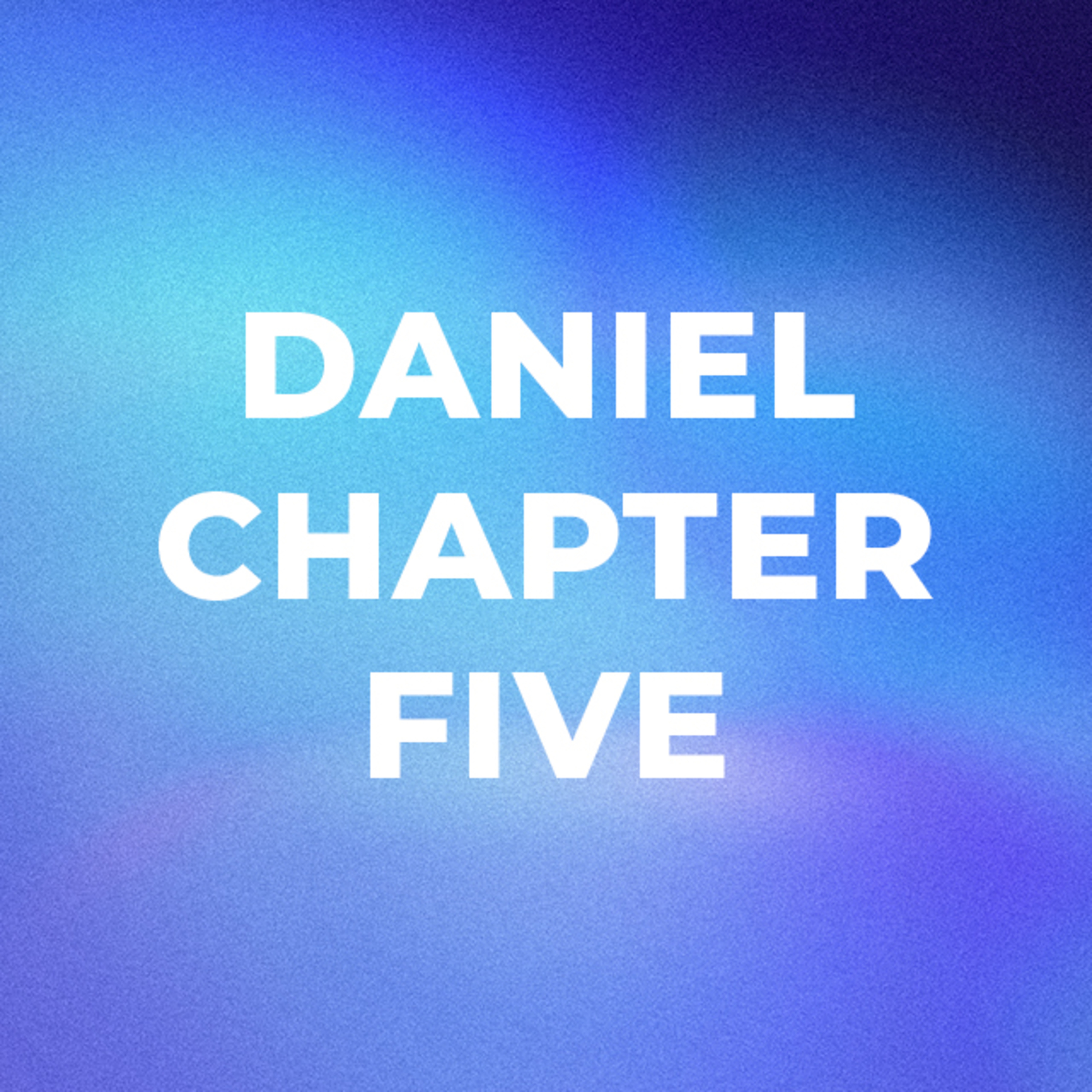 Daniel 5 episode artwork