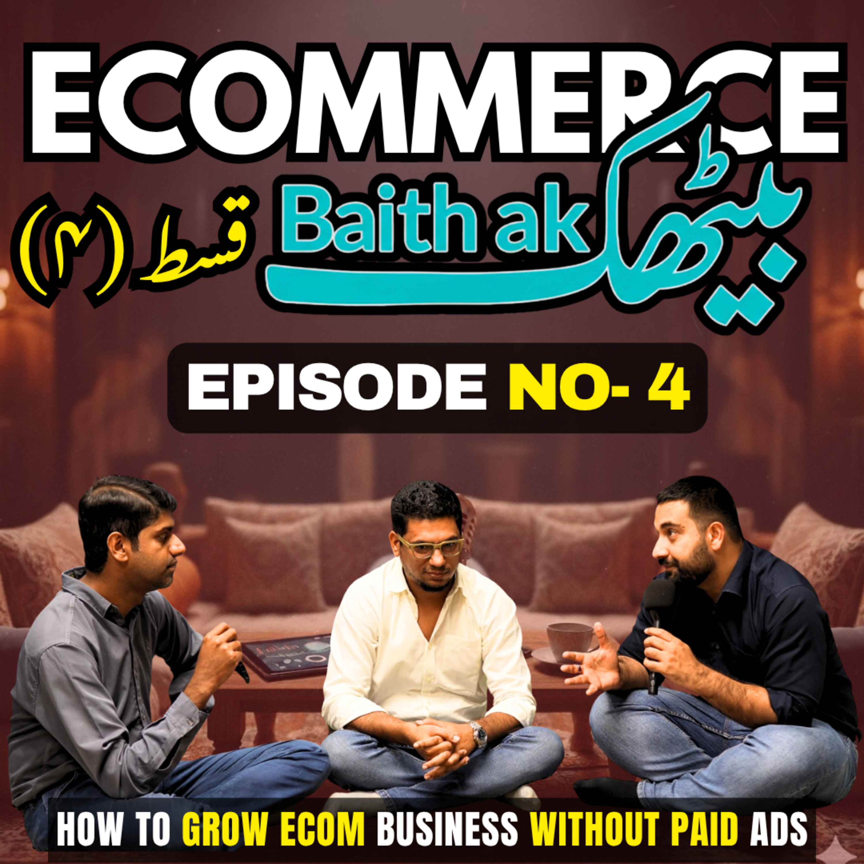 How to Grow Your E-Commerce Business Without Paid Google & Facebook Ads - E-Commerce Baithak | Ep 4