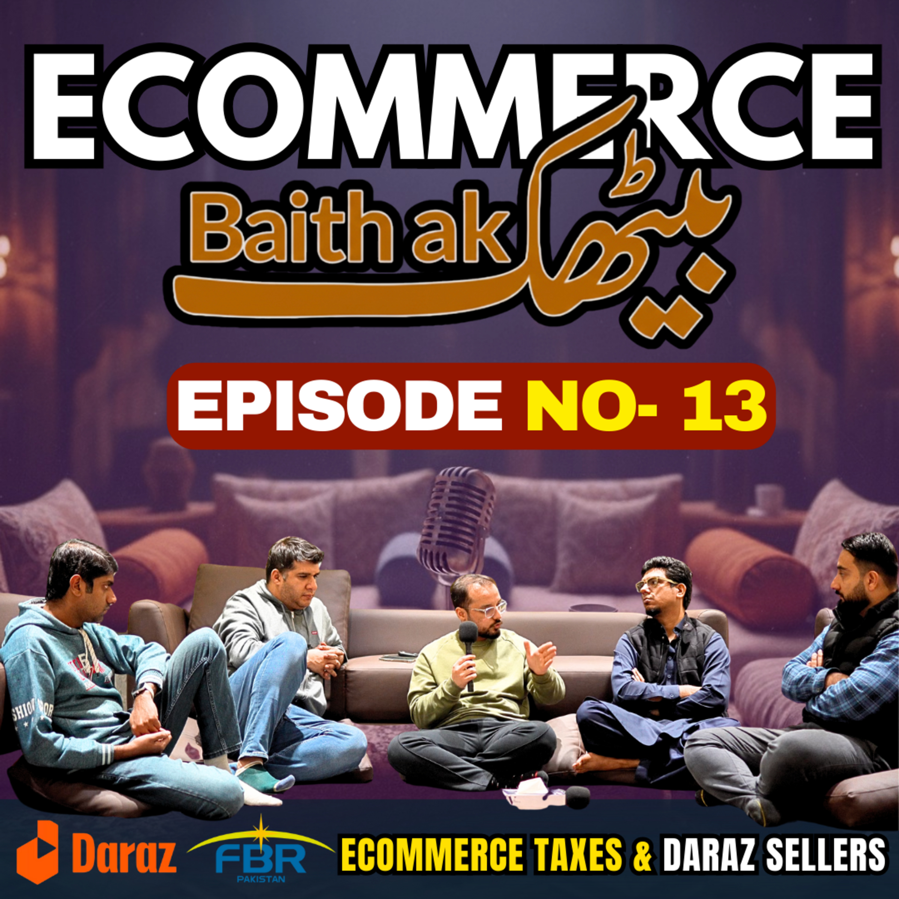 Ecommerce Taxation in Pakistan with insights from Daraz, & Temu - Ecommerce Baithak Ep 13