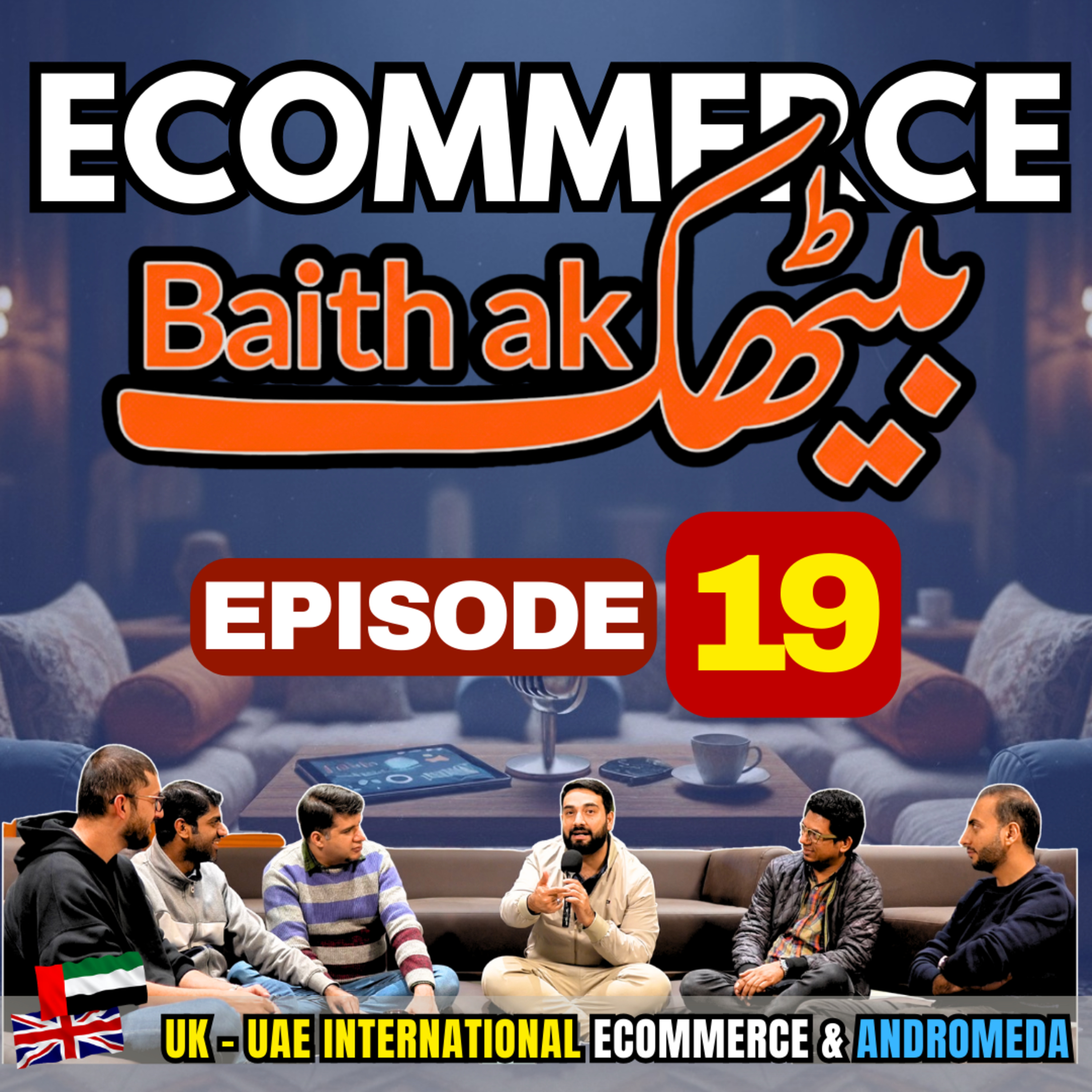 Meta Ads After Andromeda | International Ecommerce to Sell in UK & UAE Ecommerce Baithak Ep 19