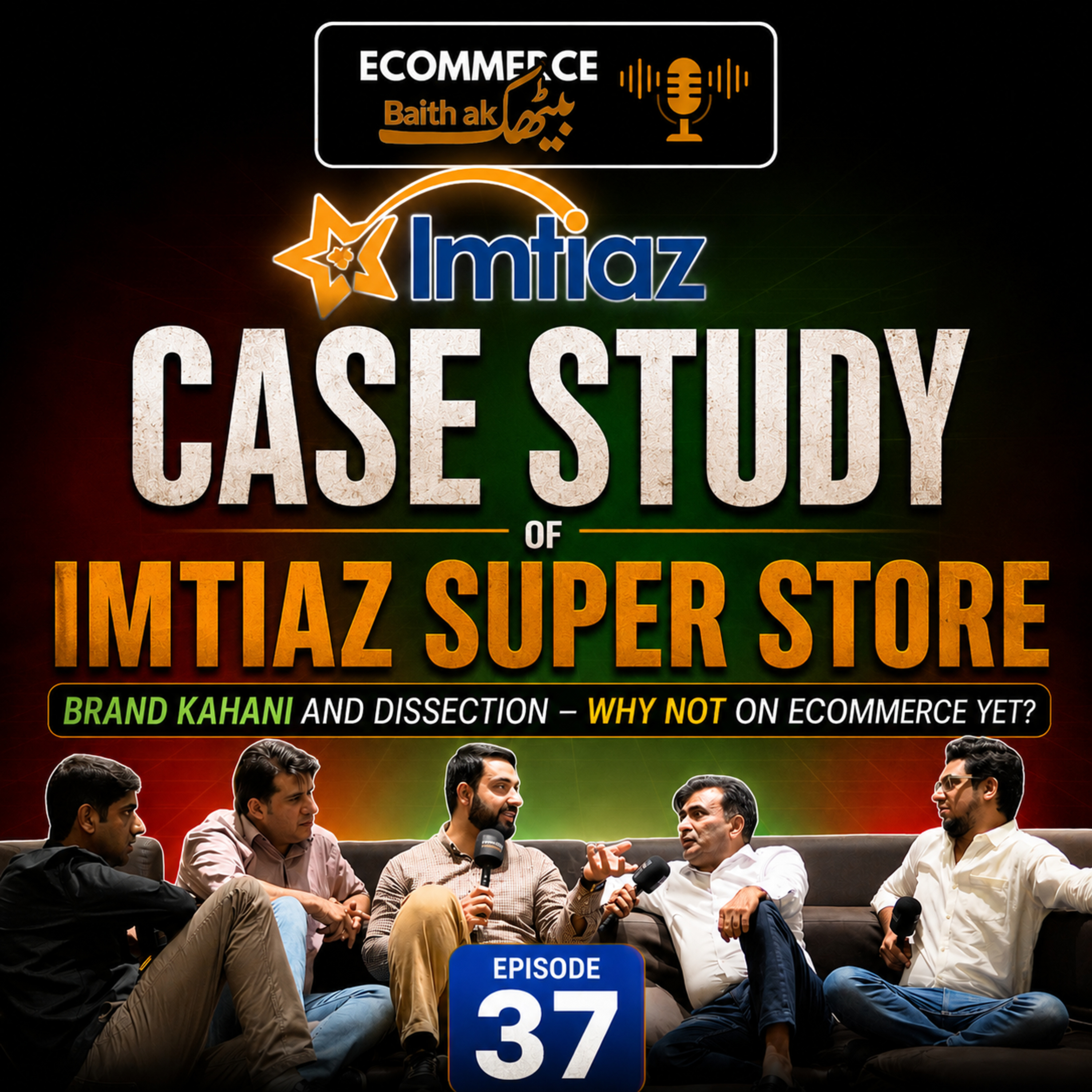 Imtiaz Super Store Case Study: Why It Won Retail But Failed Ecommerce? Ecommerce Baithak Ep 37