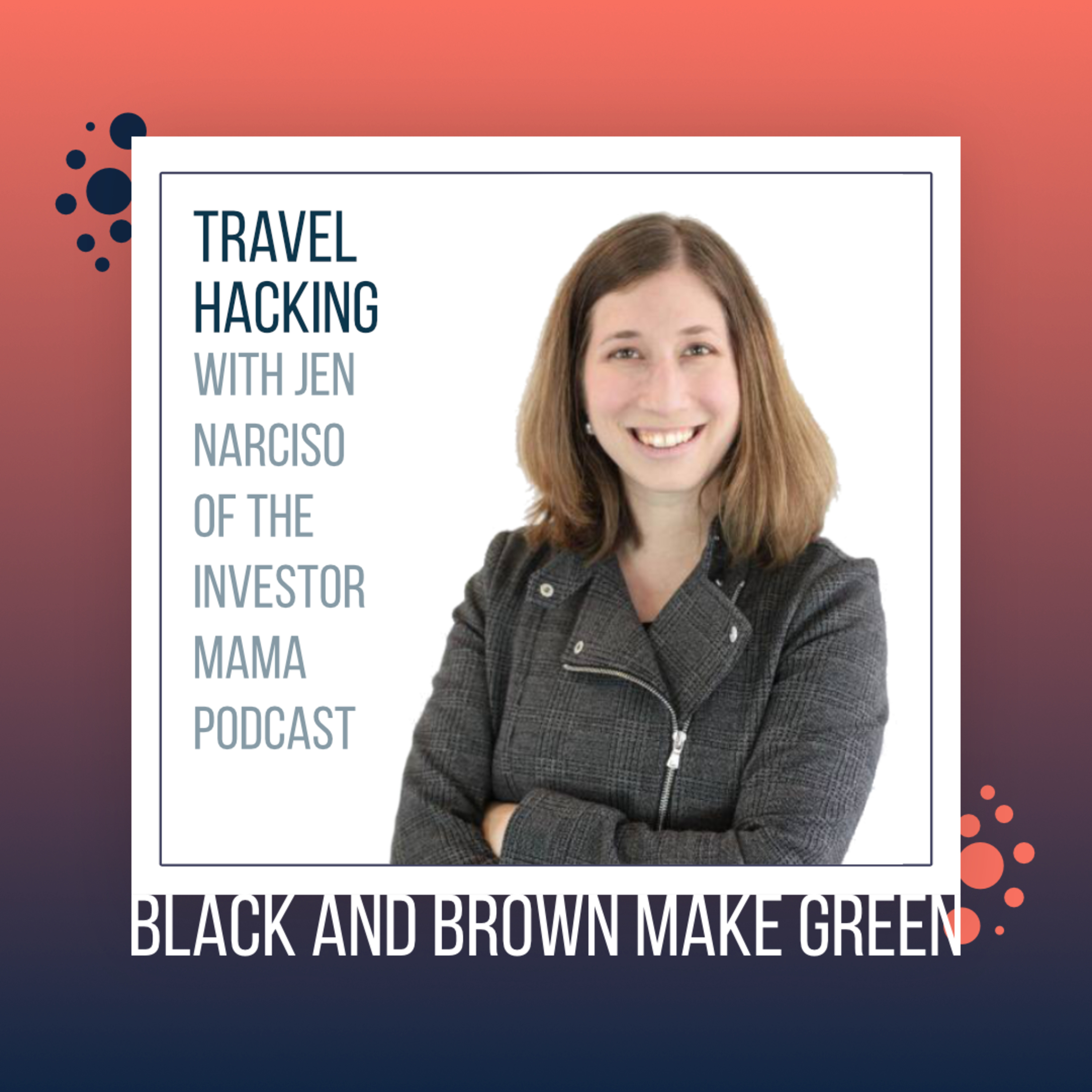 Black and Brown Make Green, A Money Podcast